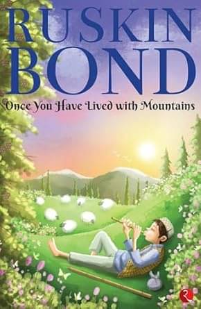     			Once You Have Lived with Mountains Paperback – 6 August 2017