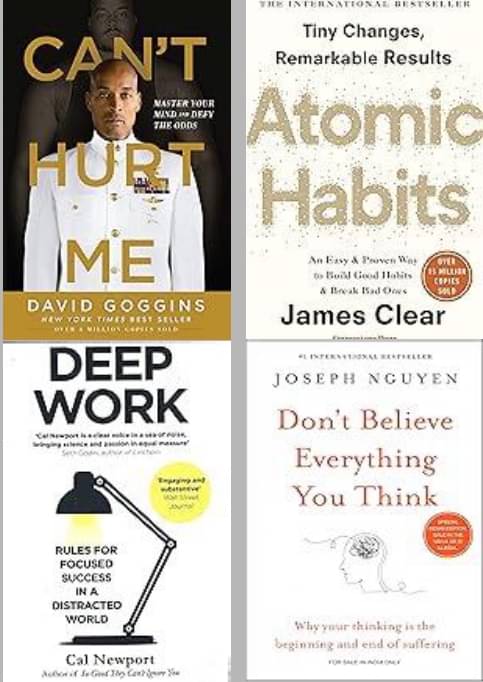 Can't Hurt Me + Atomic Habits + Deep Work + Don't Believe Everything You Think Can't Hurt Me + Atomic Habits + Deep Work + Don't Believe Everything You Think