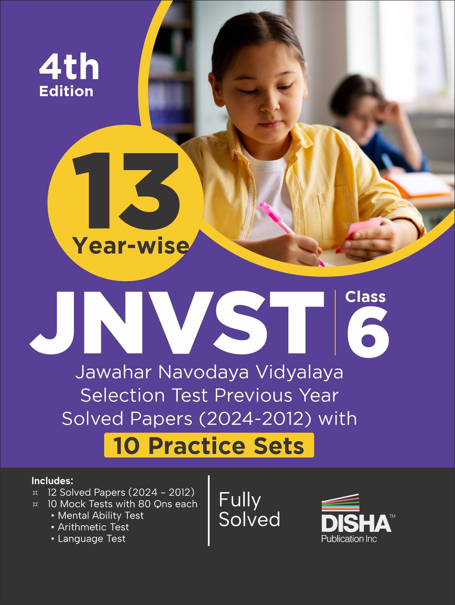 13 Year-wise JNVST Class 6 Jawahar Navodaya Vidyalaya Selection Test Previous Year Solved Papers (2024 - 2012) with 10 Practice Sets 4rd Edition 13 Year-wise JNVST Class 6 Jawahar Navodaya Vidyalaya Selection Test Previous Year Solved Papers (2024 - 2012) with 10 Practice Sets 4rd Edition