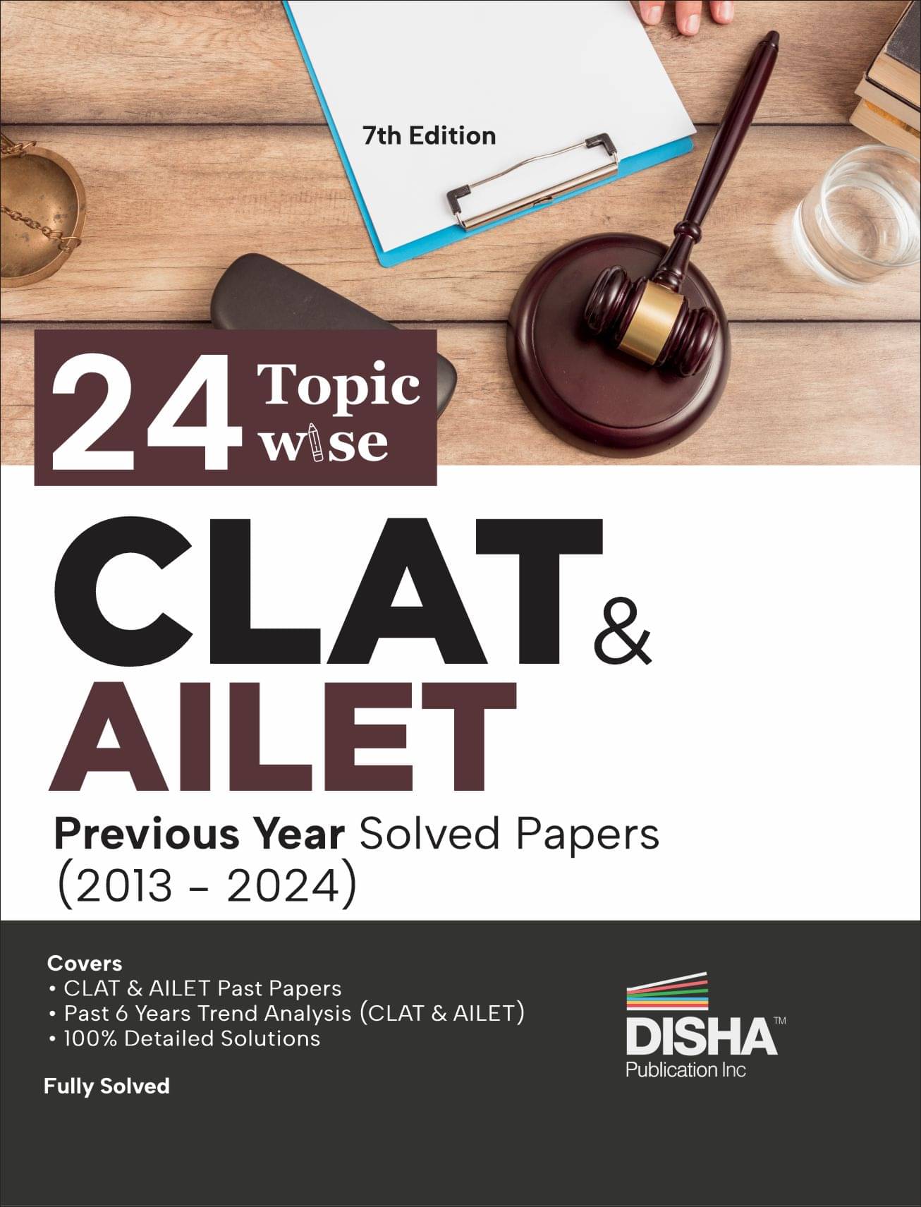 24 Topic-wise CLAT & AILET (2013 - 2024) Previous Year Solved Papers 7th Edition | Common Law Admission Test PYQs | Must for SLAT, LLB Law Exams 24 Topic-wise CLAT & AILET (2013 - 2024) Previous Year Solved Papers 7th Edition | Common Law Admission Test PYQs | Must for SLAT, LLB Law Exams