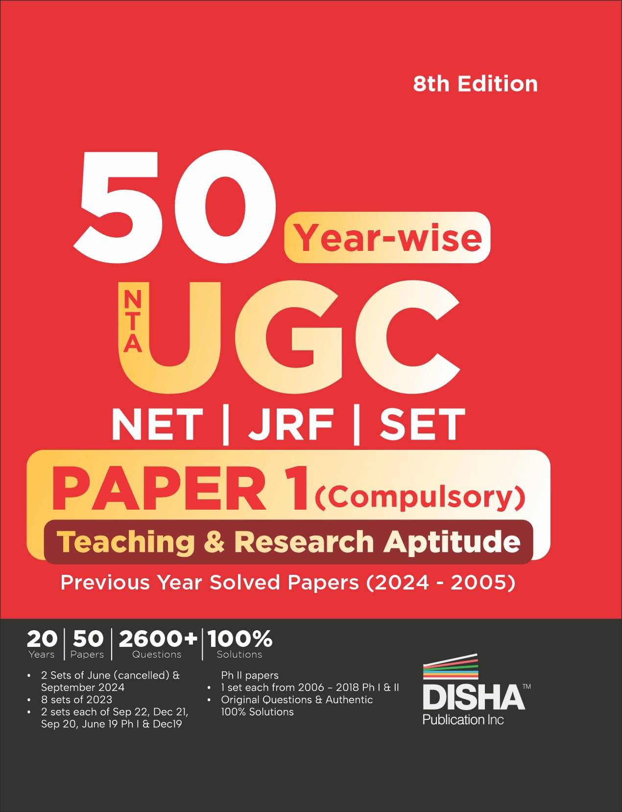 50 Year-wise NTA UGC NET/ JRF/ SET Paper 1 (Compulsory) Teaching & Research Aptitude Previous Year Solved Papers (2024 - 2005) 8th Edition | PYQs Ques 50 Year-wise NTA UGC NET/ JRF/ SET Paper 1 (Compulsory) Teaching & Research Aptitude Previous Year Solved Papers (2024 - 2005) 8th Edition | PYQs Ques