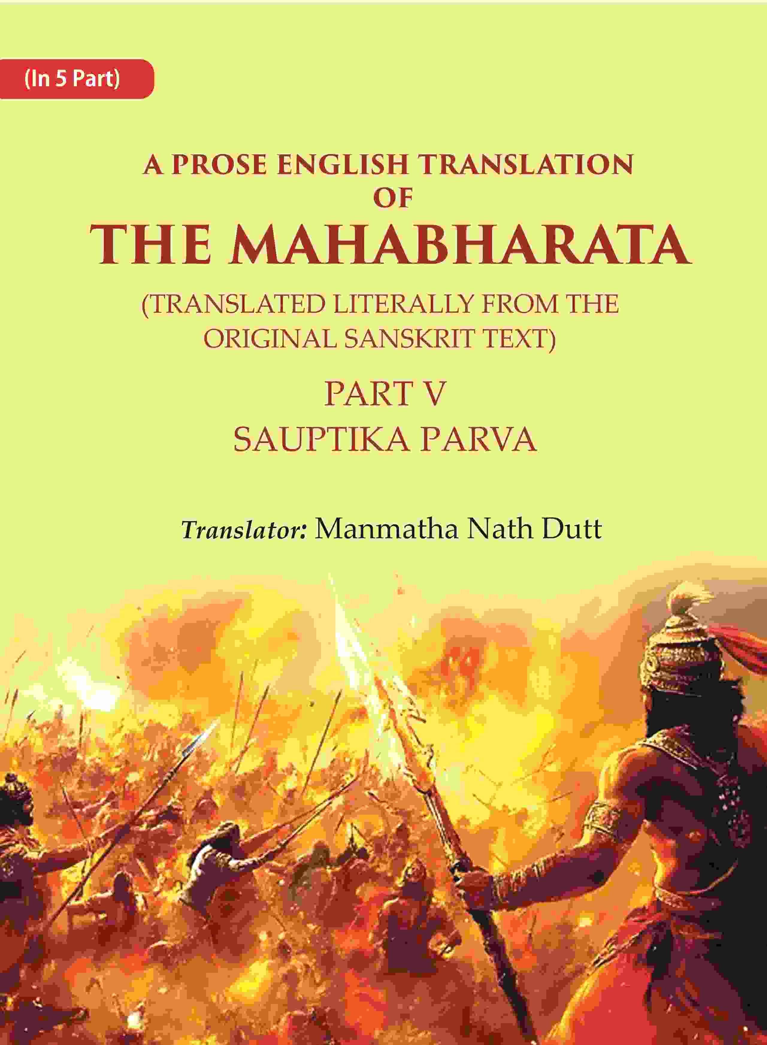     			A Prose English Translation of The Mahabharata (Translated Literally From the original Sanskrit Text): Sauptika Parva 5th [Hardcover]