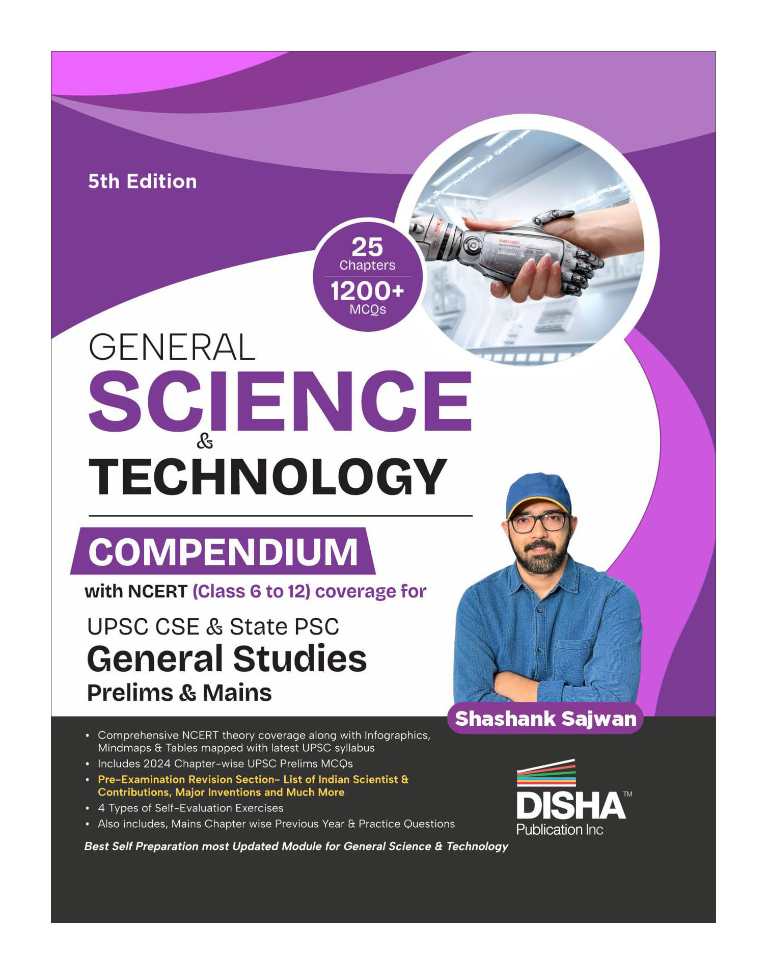 General Science & Technology Compendium with NCERT (Class 6 to 12) coverage for UPSC IAS & State PSC General Studies Prelims & Mains Exams 5th Edition General Science & Technology Compendium with NCERT (Class 6 to 12) coverage for UPSC IAS & State PSC General Studies Prelims & Mains Exams 5th Edition