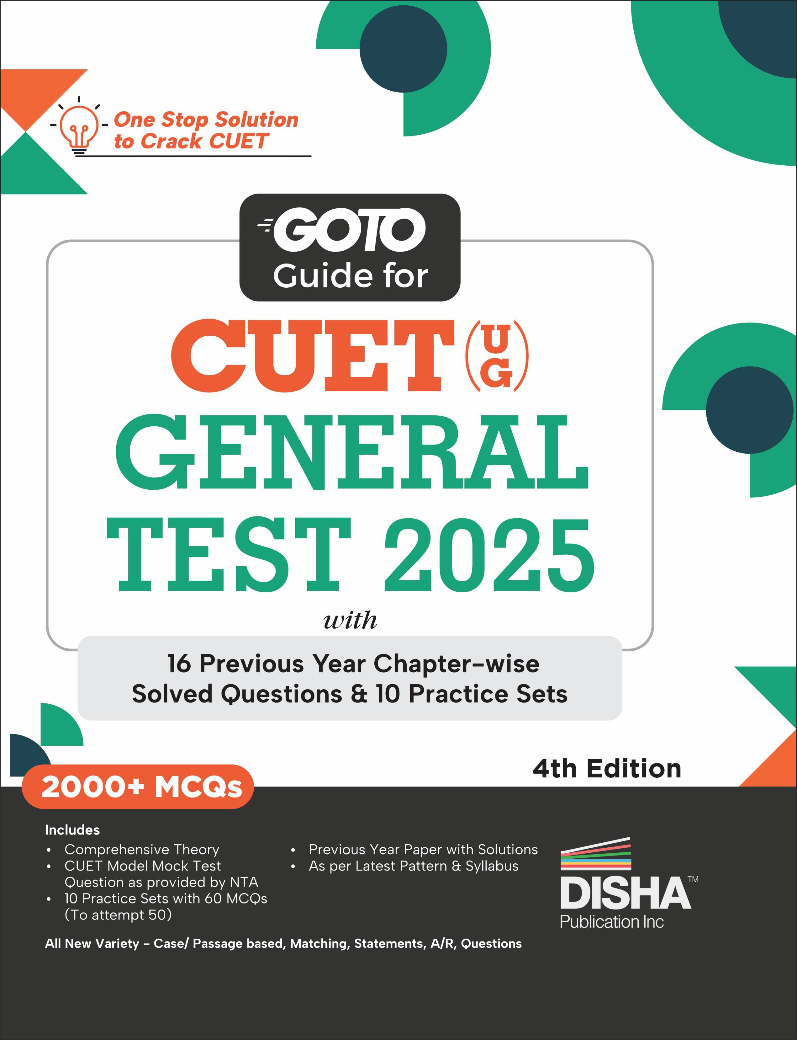 Go To Guide for CUET (UG) General Test 2025 with 16 Previous Year Chapter-wise Solved Questions & 10 Practice Sets 4th Edition | PYQs & Practice Quest Go To Guide for CUET (UG) General Test 2025 with 16 Previous Year Chapter-wise Solved Questions & 10 Practice Sets 4th Edition | PYQs & Practice Quest