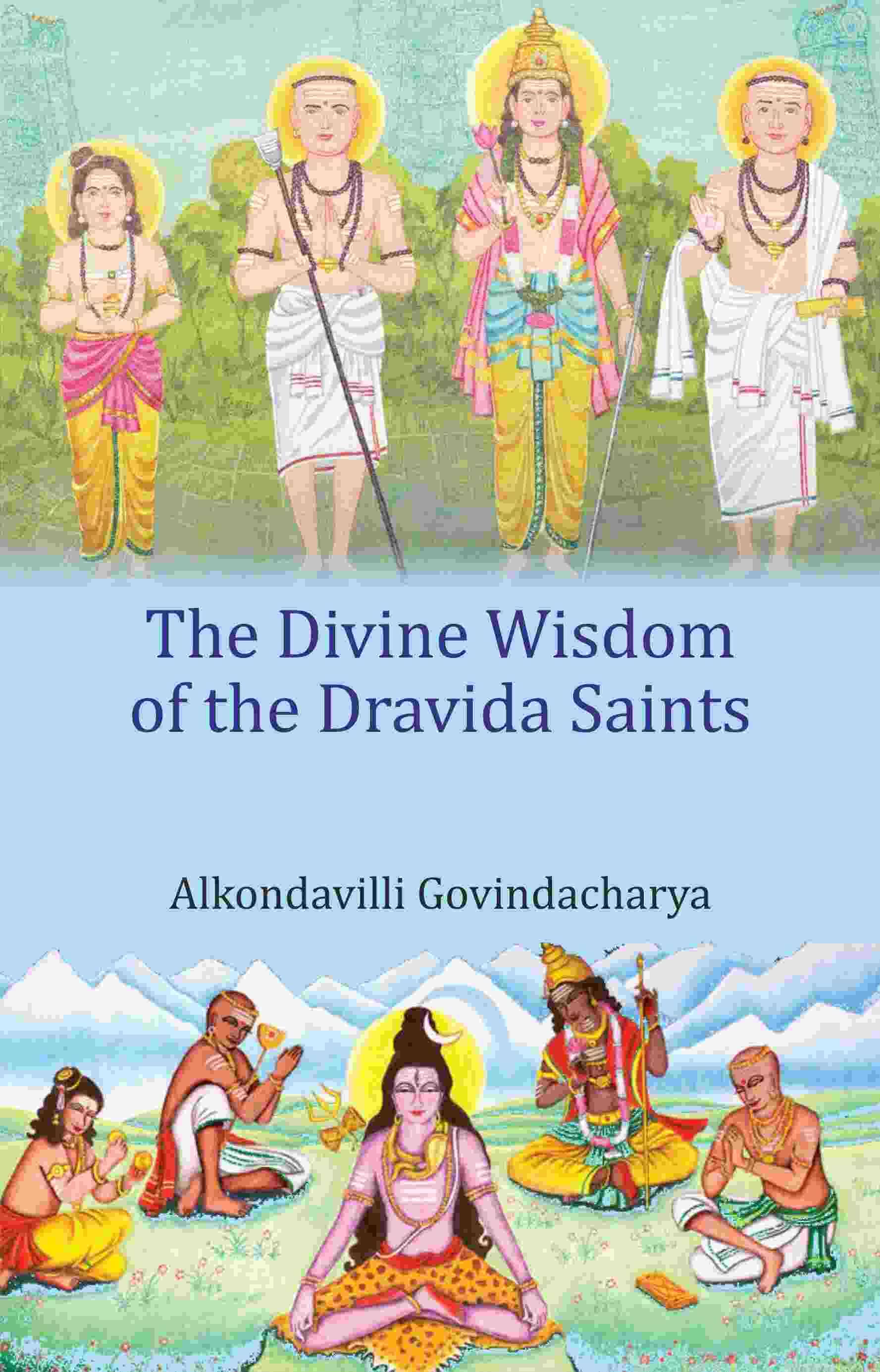     			The Divine Wisdom of the Dravida Saints [Hardcover]