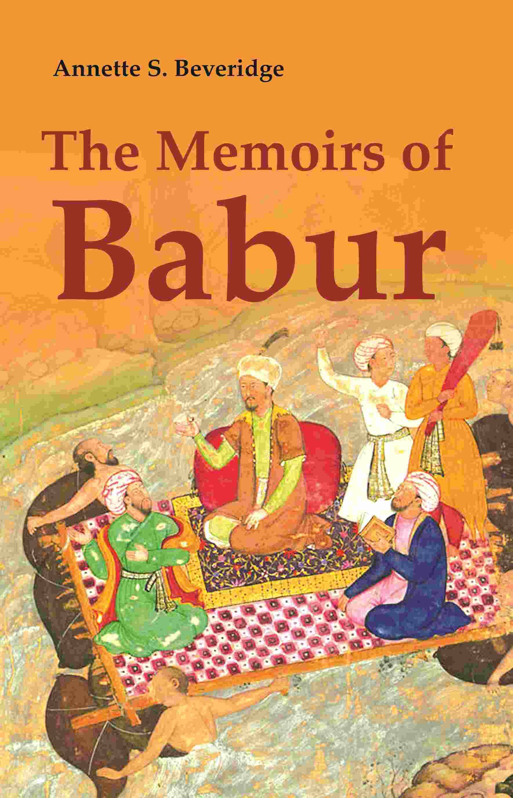     			The Memoirs of Babur [Hardcover]