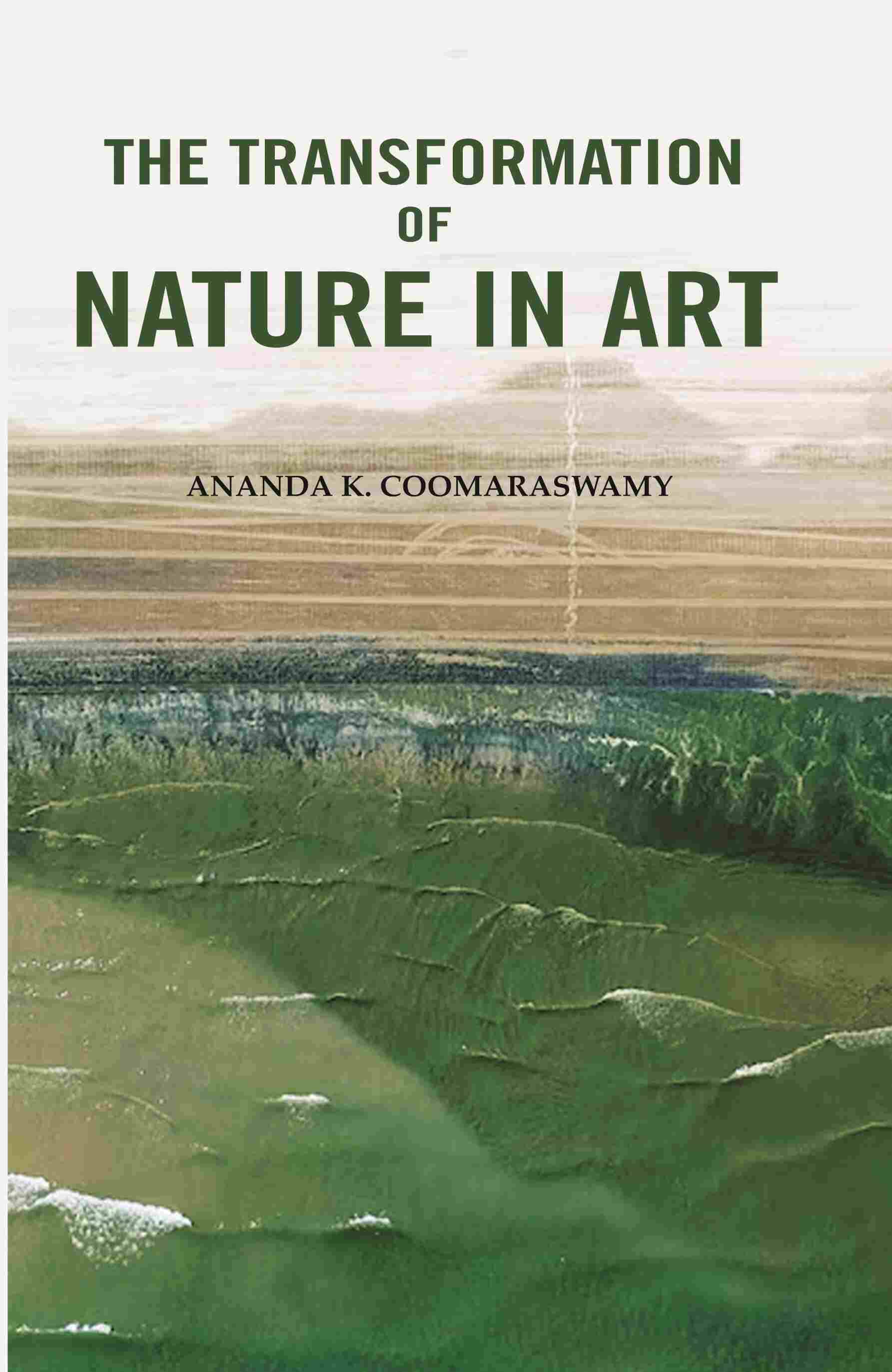     			The Transformation of Nature in Art [Hardcover]