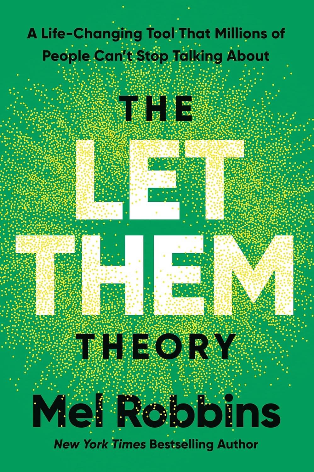The Let Them Theory: A Life-Changing Tool That Millions of People Can't Stop Talking About The Let Them Theory: A Life-Changing Tool That Millions of People Can't Stop Talking About
