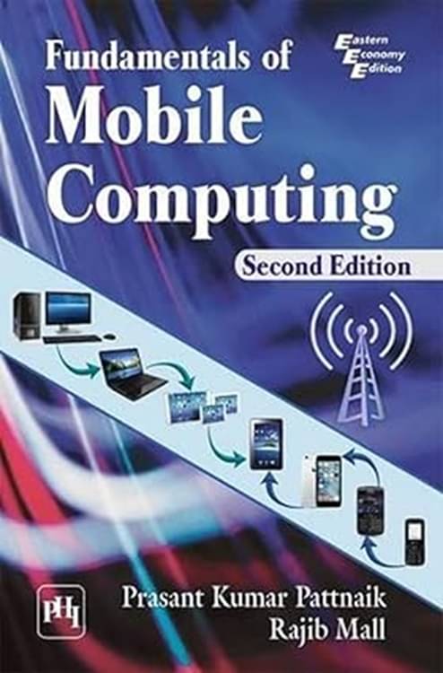 Fundamentals Of Mobile Computing (English, Paperback, Pattnaik Prasant Kumar) Fundamentals Of Mobile Computing (English, Paperback, Pattnaik Prasant Kumar)