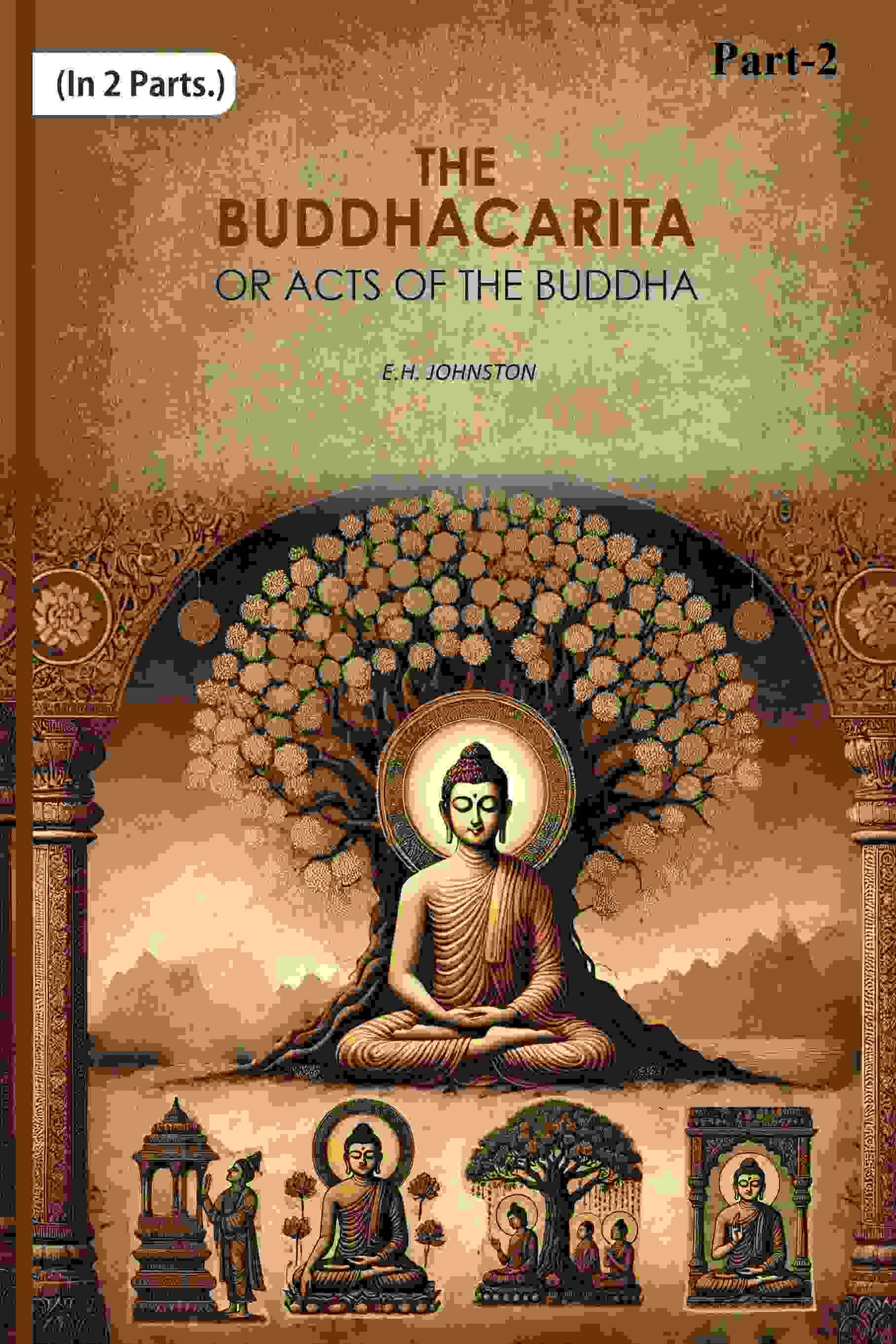     			The Buddhacarita: or Acts of The Buddha