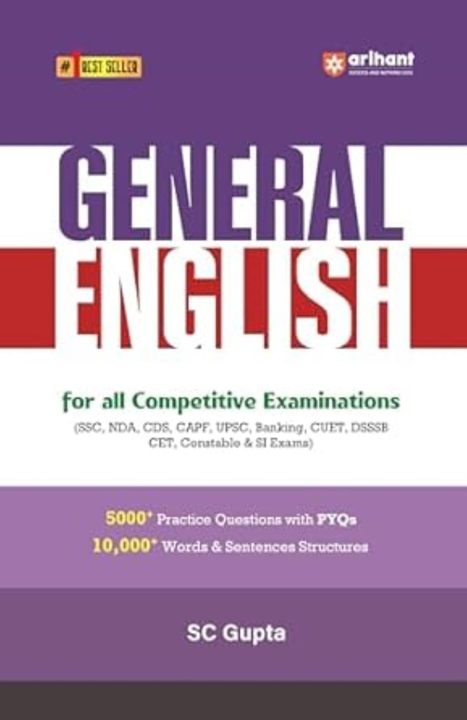 Arihant General English for all competitive examinations (SSC, NDA, CDS, CAPF, UPSC, Banking, CUET, DSSB, CET, Constable & SI Exams)     			Arihant General English for all competitive examinations (SSC, NDA, CDS, CAPF, UPSC, Banking, CUET, DSSB, CET, Constable & SI Exams)