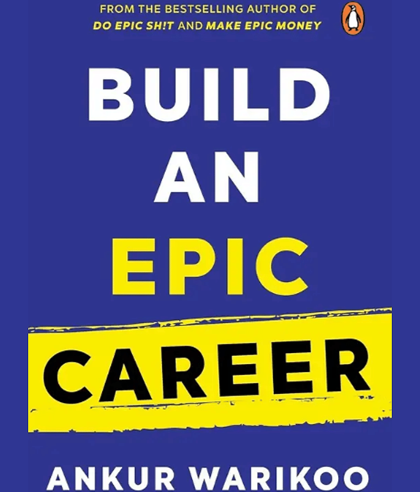 Build an Epic Career: From the Bestselling Author of Make Epic Money (Paperback, Ankur Warikoo) - Stationery | Buy online on ZillyBuy