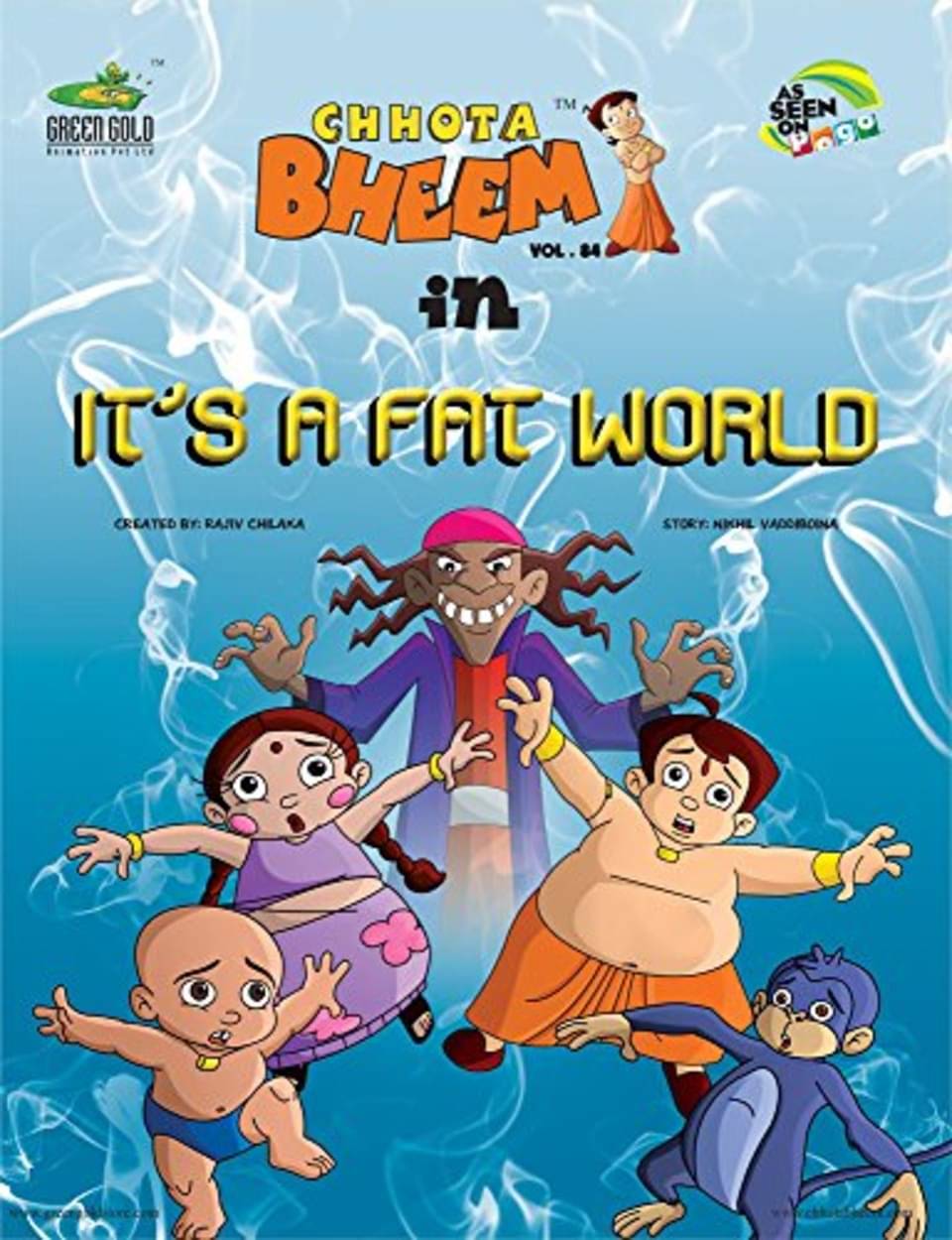     			Chhota Bheem in Its in Fat W