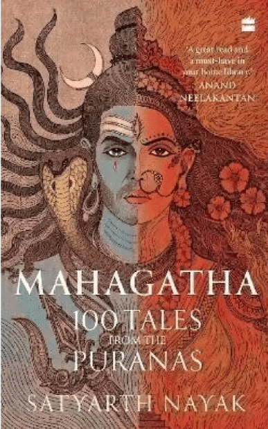 Mahagatha - Mahagatha: 100 Tales from the Puranas By Nayak Satyarth Mahagatha - Mahagatha: 100 Tales from the Puranas By Nayak Satyarth