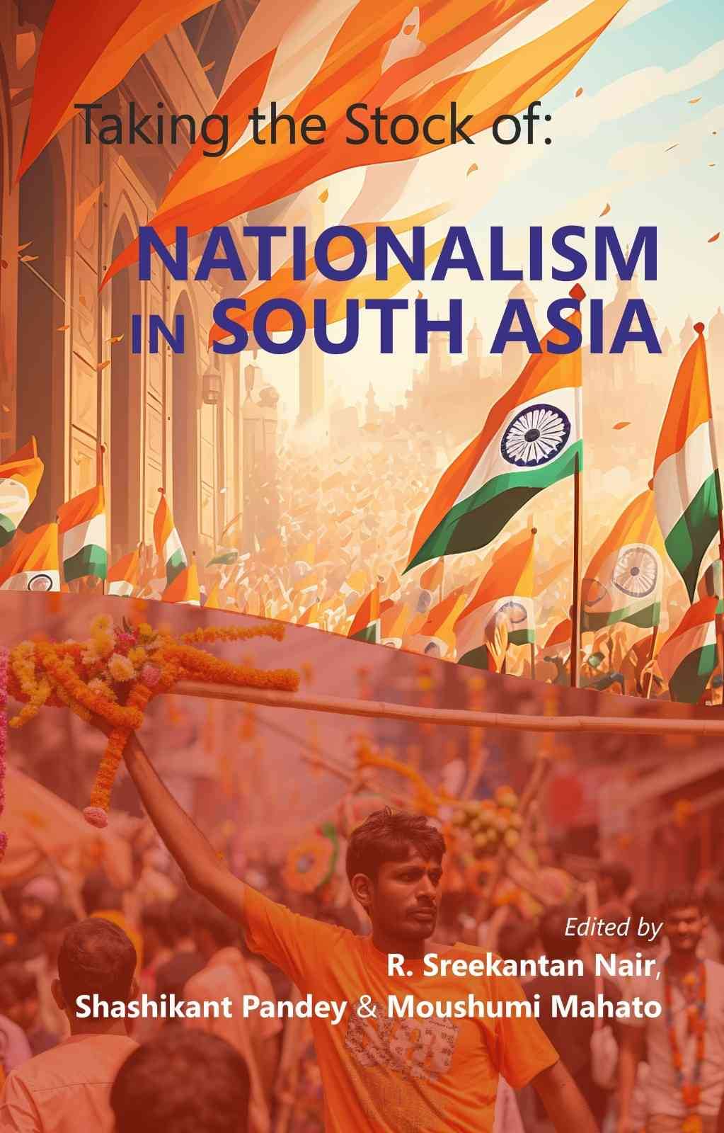     			Taking the stock of: NATIONALISM IN SOUTH ASIA [Hardcover]
