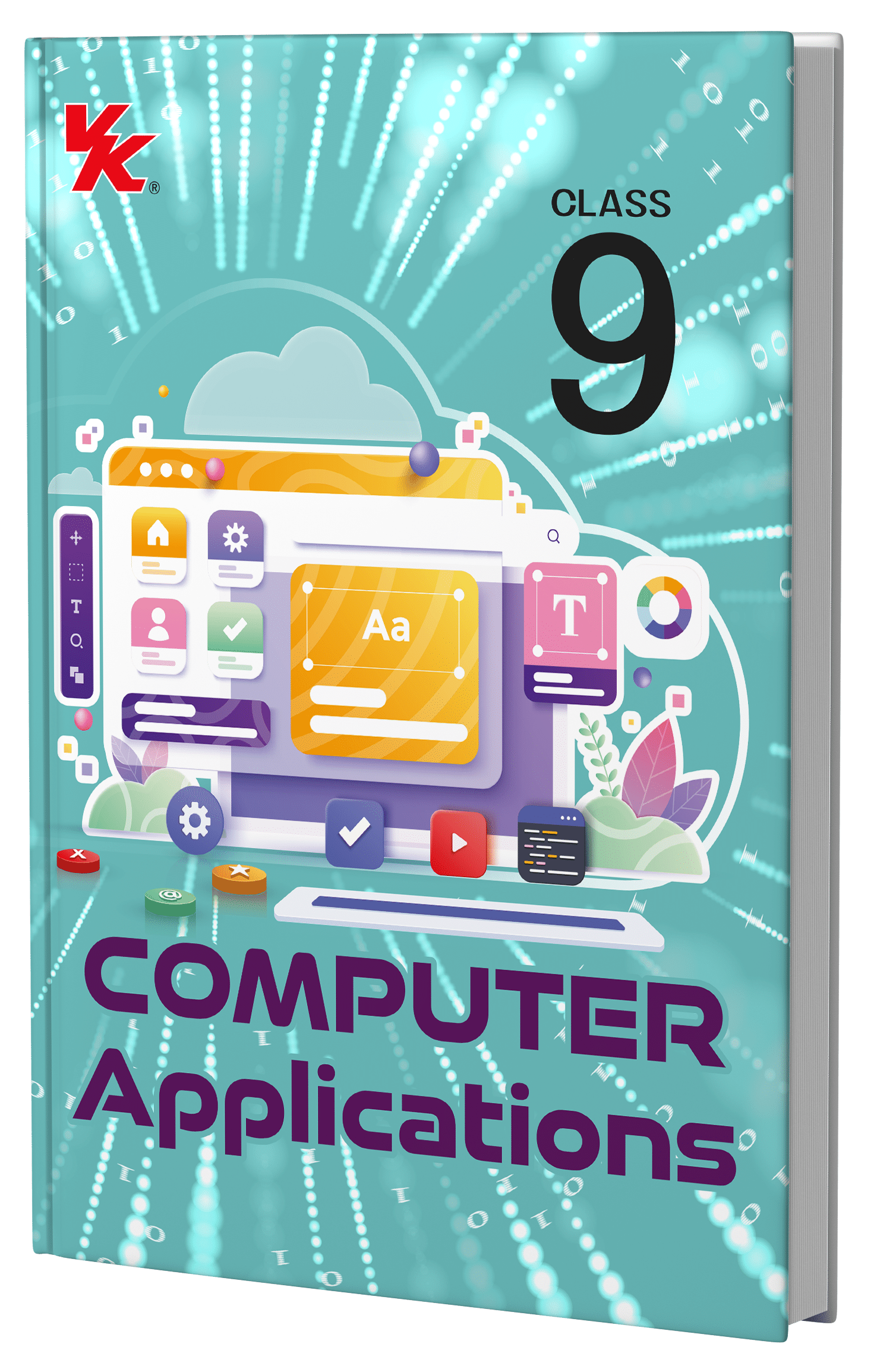     			Computer Applications for Class 9 | CBSE (NCERT Solved) | Examination 2024-25 | By VK Global Publications