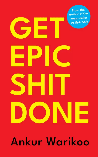 Get Epic Shit Done (English, Paperback, Warikoo Ankur) Get Epic Shit Done (English, Paperback, Warikoo Ankur)
