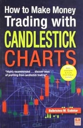 How to Make Money Trading with Candlestick Charts Paperback – Big Book, 1 December 2011 How to Make Money Trading with Candlestick Charts Paperback – Big Book, 1 December 2011