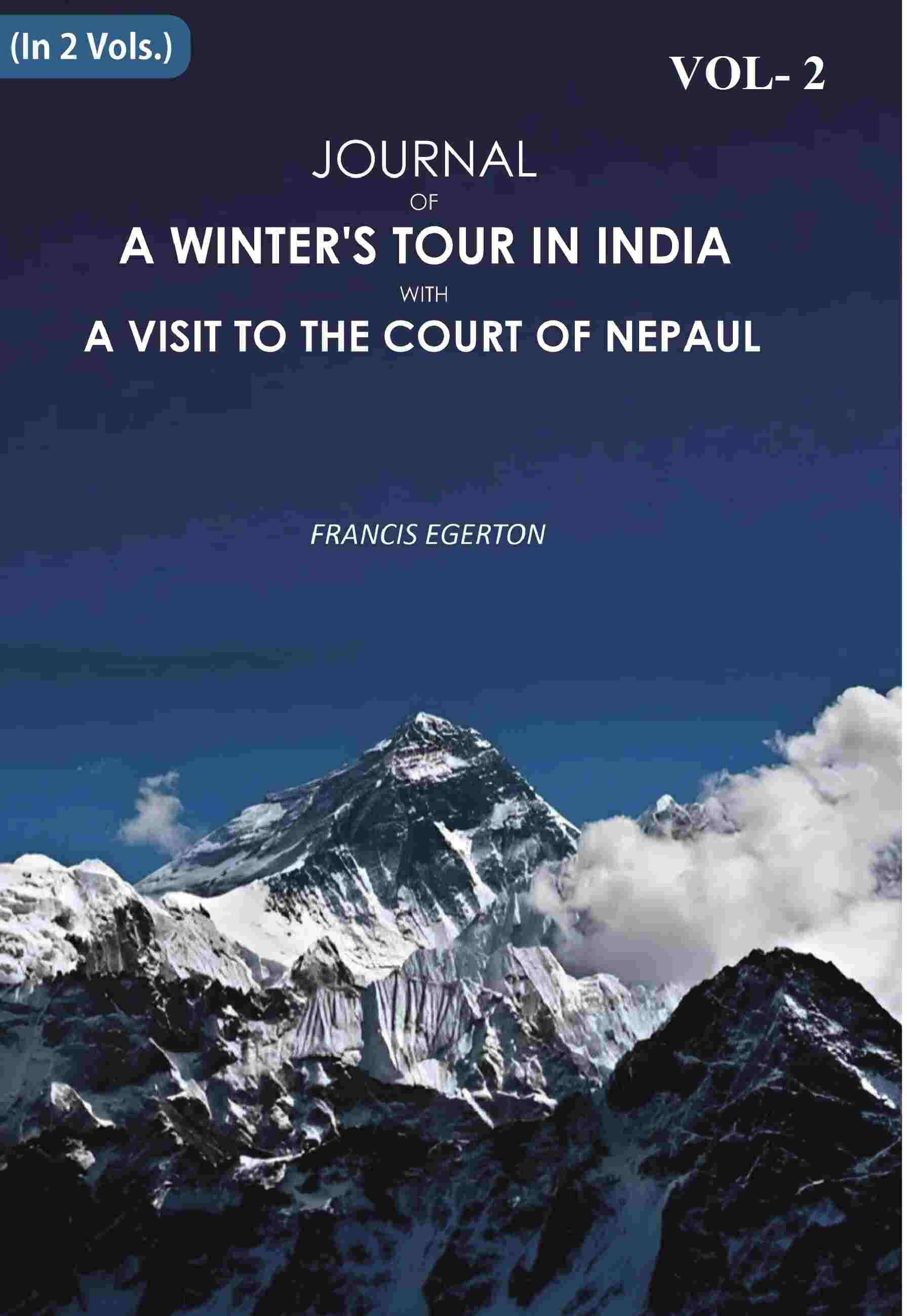 Journal of a Winter's Tour in India: With A Visit To The Court Of Nepaul 2nd     			Journal of a Winter's Tour in India: With A Visit To The Court Of Nepaul 2nd