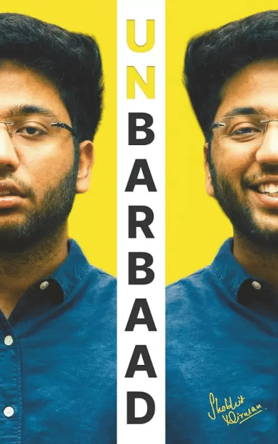 Unbarbaad : For Those Who Feel Lost By Shobhit Nirwan Unbarbaad : For Those Who Feel Lost By Shobhit Nirwan