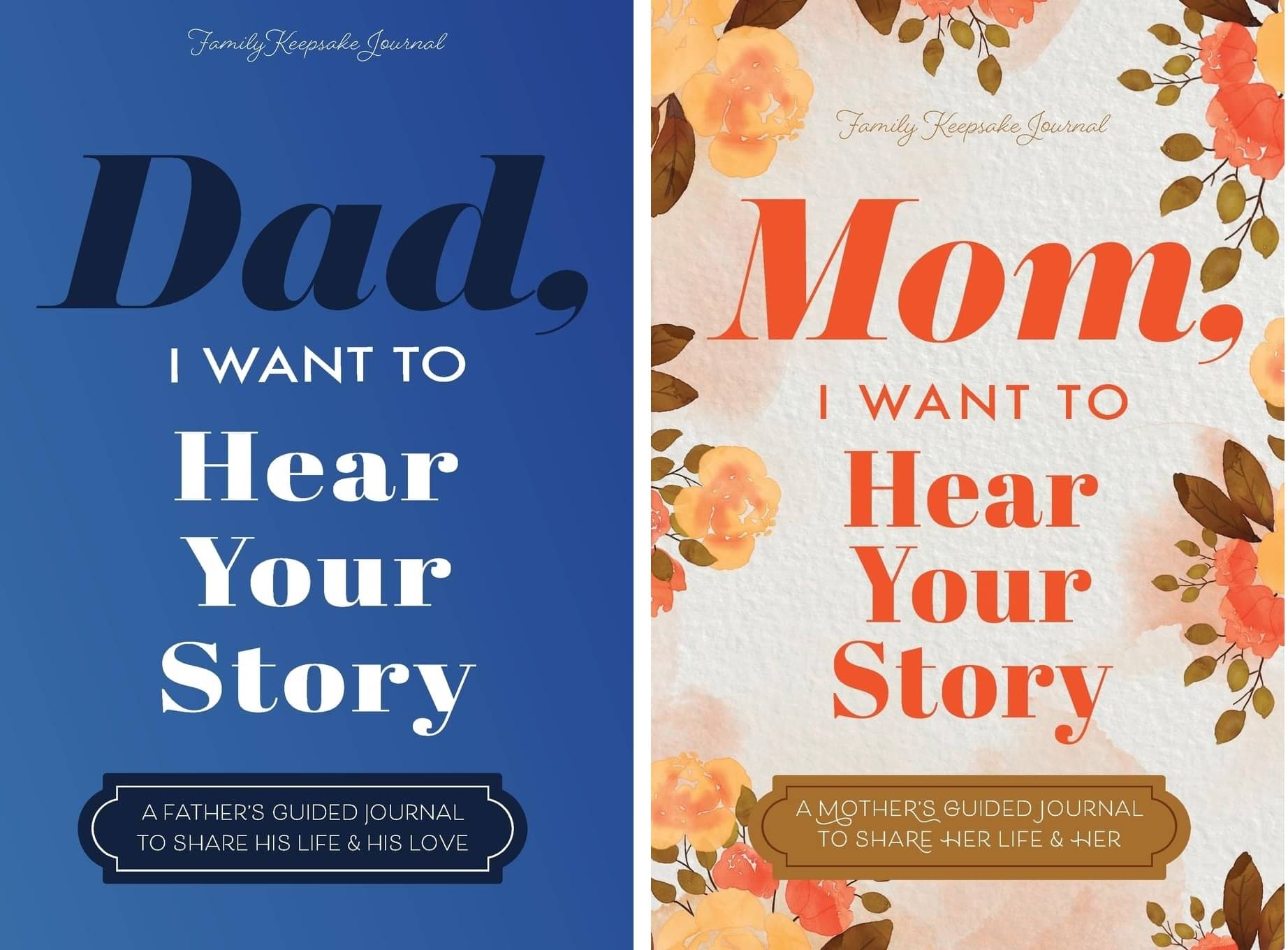 2 Books Set: Dad,I Want to Hear Your Story and Mom, I Want to Hear Your Story 2 Books Set: Dad,I Want to Hear Your Story and Mom, I Want to Hear Your Story
