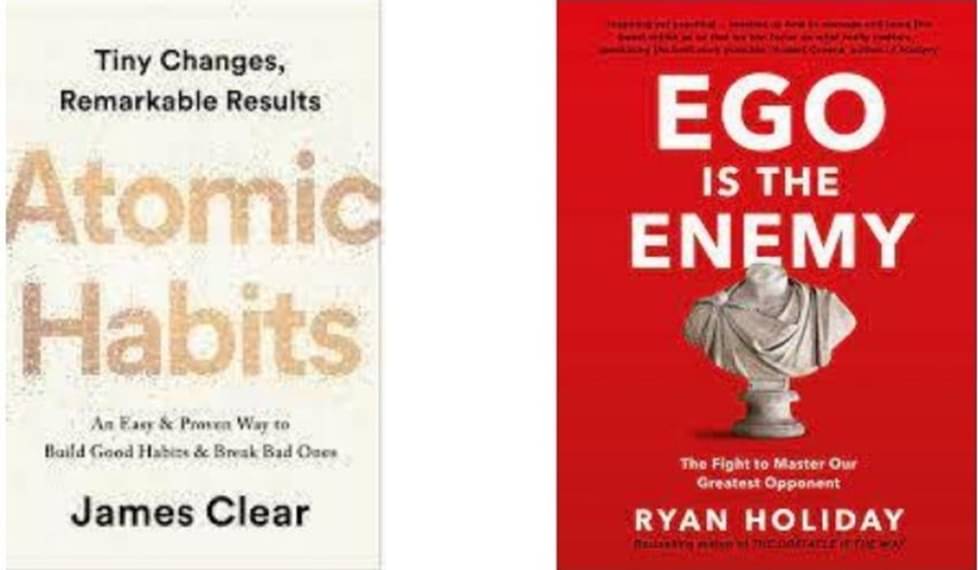     			Ego is the Enemy + Atomic Habits