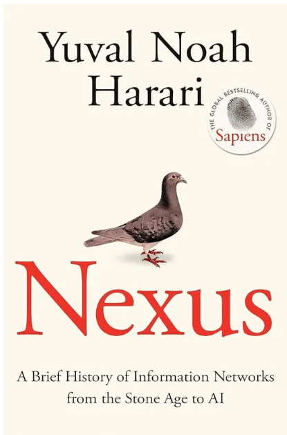Nexus: A Brief History of Information Networks from the Stone Age to AI (Paperback, Yuval Noah Harari) Nexus: A Brief History of Information Networks from the Stone Age to AI (Paperback, Yuval Noah Harari)