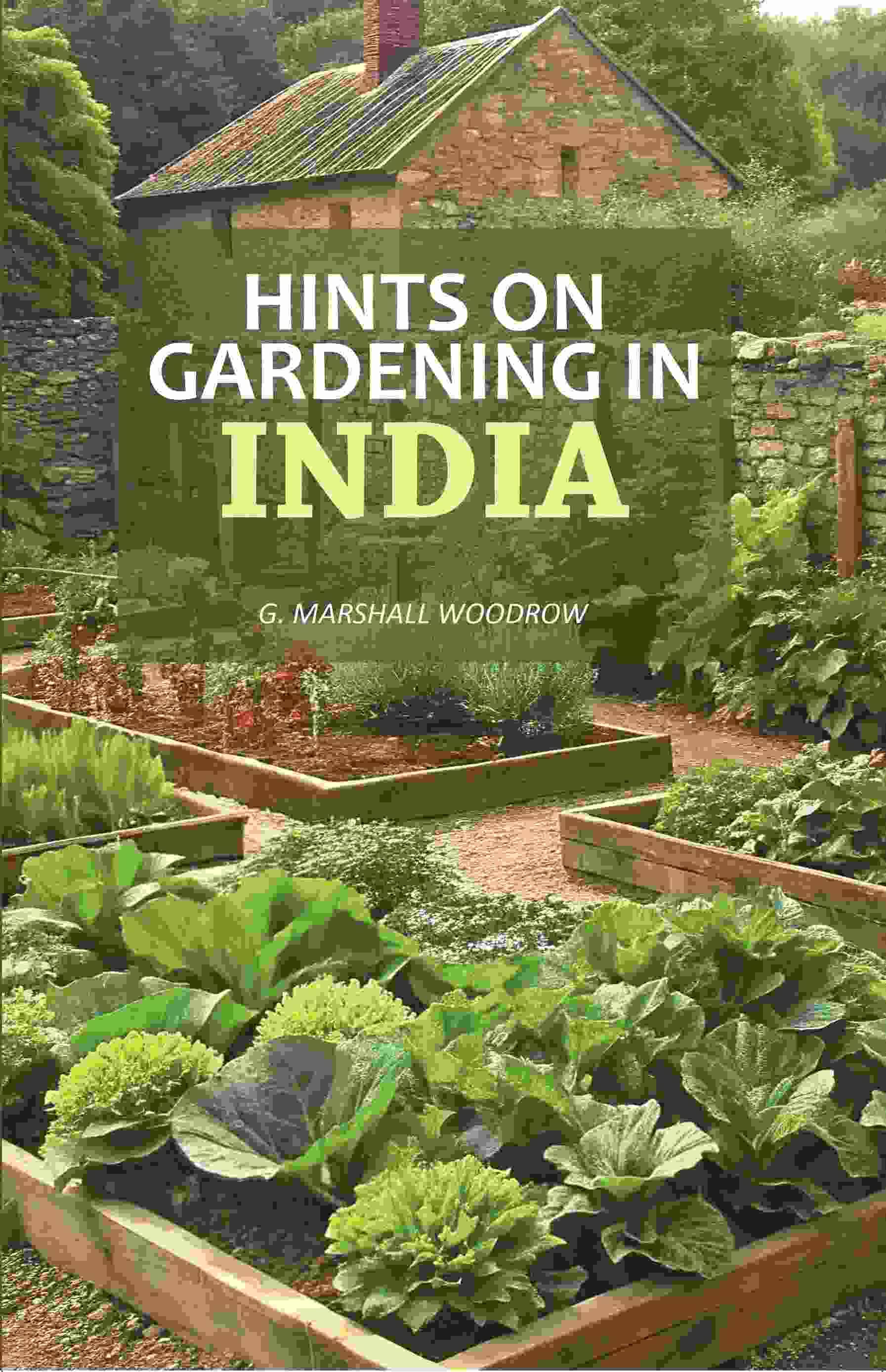     			Hints On Gardening In India
