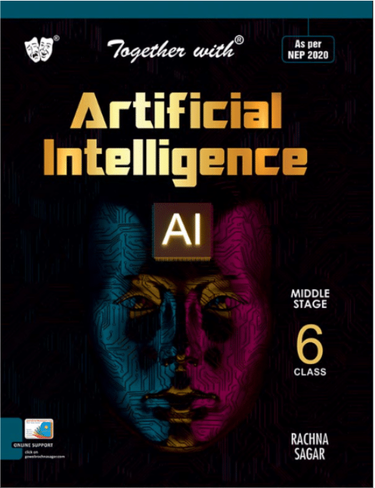 ARTIFICIAL INTELLIGENCE ( AI ) CLASS 6 ARTIFICIAL INTELLIGENCE ( AI ) CLASS 6
