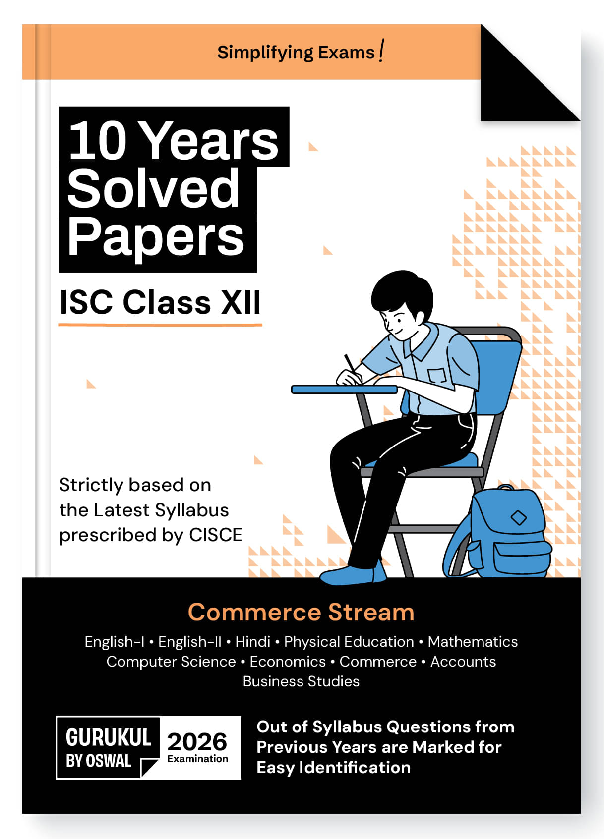 Gurukul By Oswal Commerce Stream 10 Years Solved Papers ISC Class 12 Exam 2026 - Year-Wise Board Papers 2015-2025, Eng I & II, Hindi, Economics, Accou Gurukul By Oswal Commerce Stream 10 Years Solved Papers ISC Class 12 Exam 2026 - Year-Wise Board Papers 2015-2025, Eng I & II, Hindi, Economics, Accou