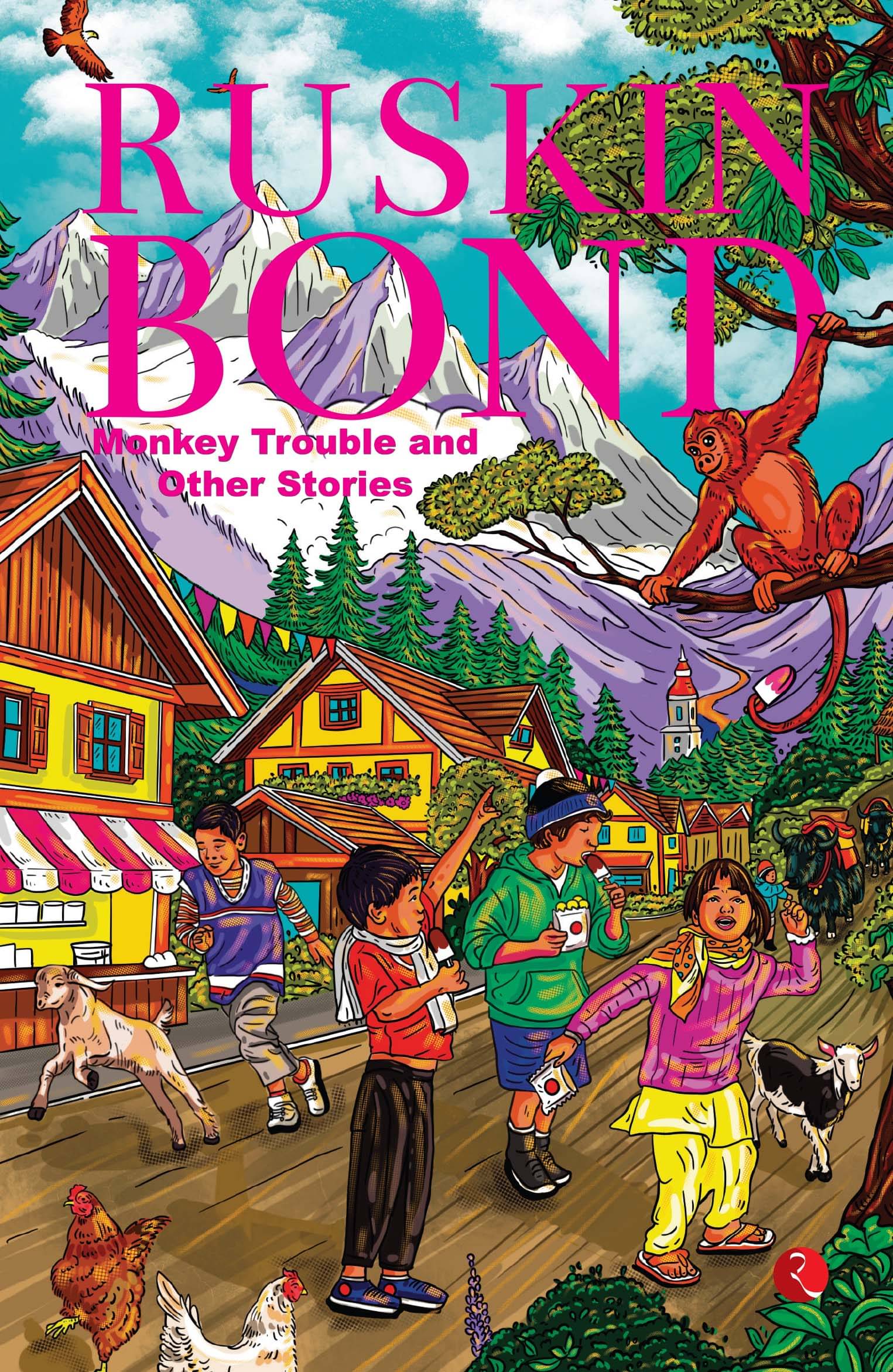 Monkey Trouble and Other Stories By Ruskin Bond Monkey Trouble and Other Stories By Ruskin Bond