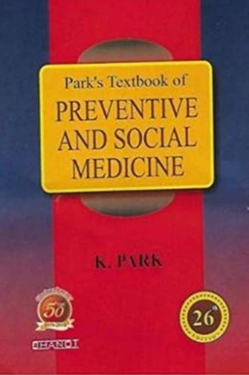 PARK'S TEXTBOOK OF PREVENTIVE & SOCIAL MEDICINE - 26TH EDITION PARK'S TEXTBOOK OF PREVENTIVE & SOCIAL MEDICINE - 26TH EDITION