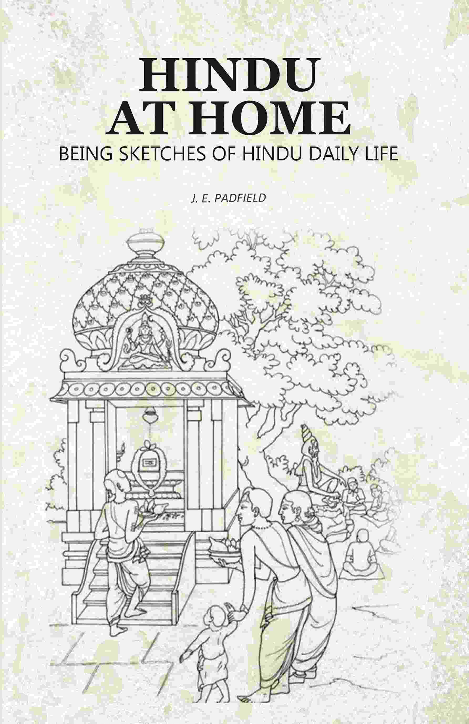     			Hindu at Home: Being Sketches of Hindu Daily Life [Hardcover]
