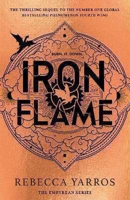 Iron Flame (Empyrean Series): A Dragon Fantasy Romance by Rebecca Yarros Textbook Binding – 1 January 2023 Iron Flame (Empyrean Series): A Dragon Fantasy Romance by Rebecca Yarros Textbook Binding – 1 January 2023