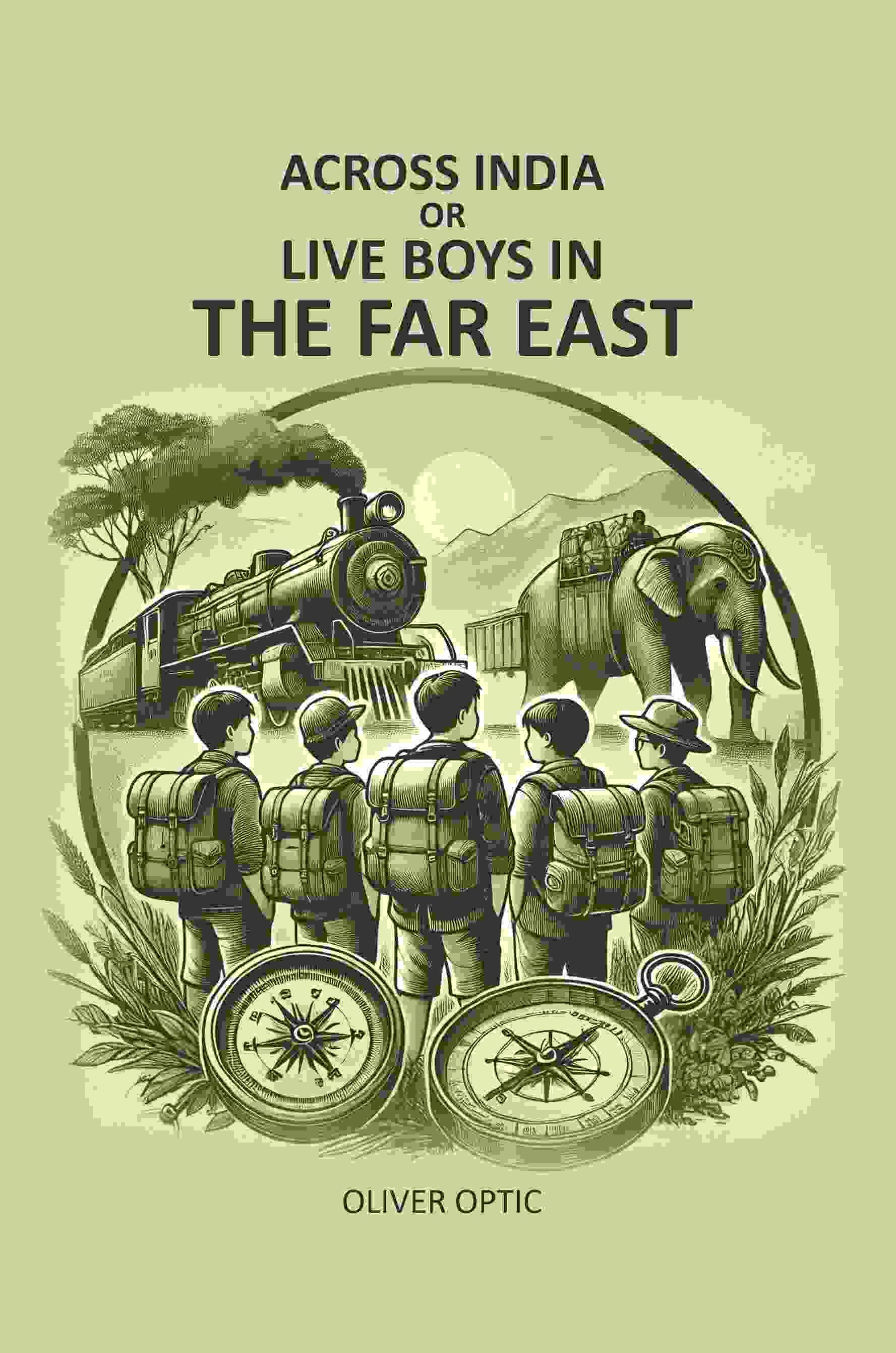     			Across India Or Live Boys In The Far East [Hardcover]