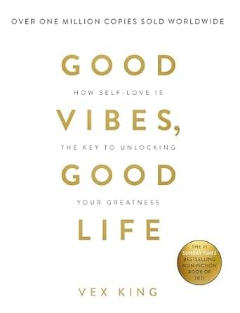 Good Vibes, Good Life: How Self-Love Is the Key to Unlocking Your Greatness Paperback – Notebook, 31 December 2018 Good Vibes, Good Life: How Self-Love Is the Key to Unlocking Your Greatness Paperback – Notebook, 31 December 2018