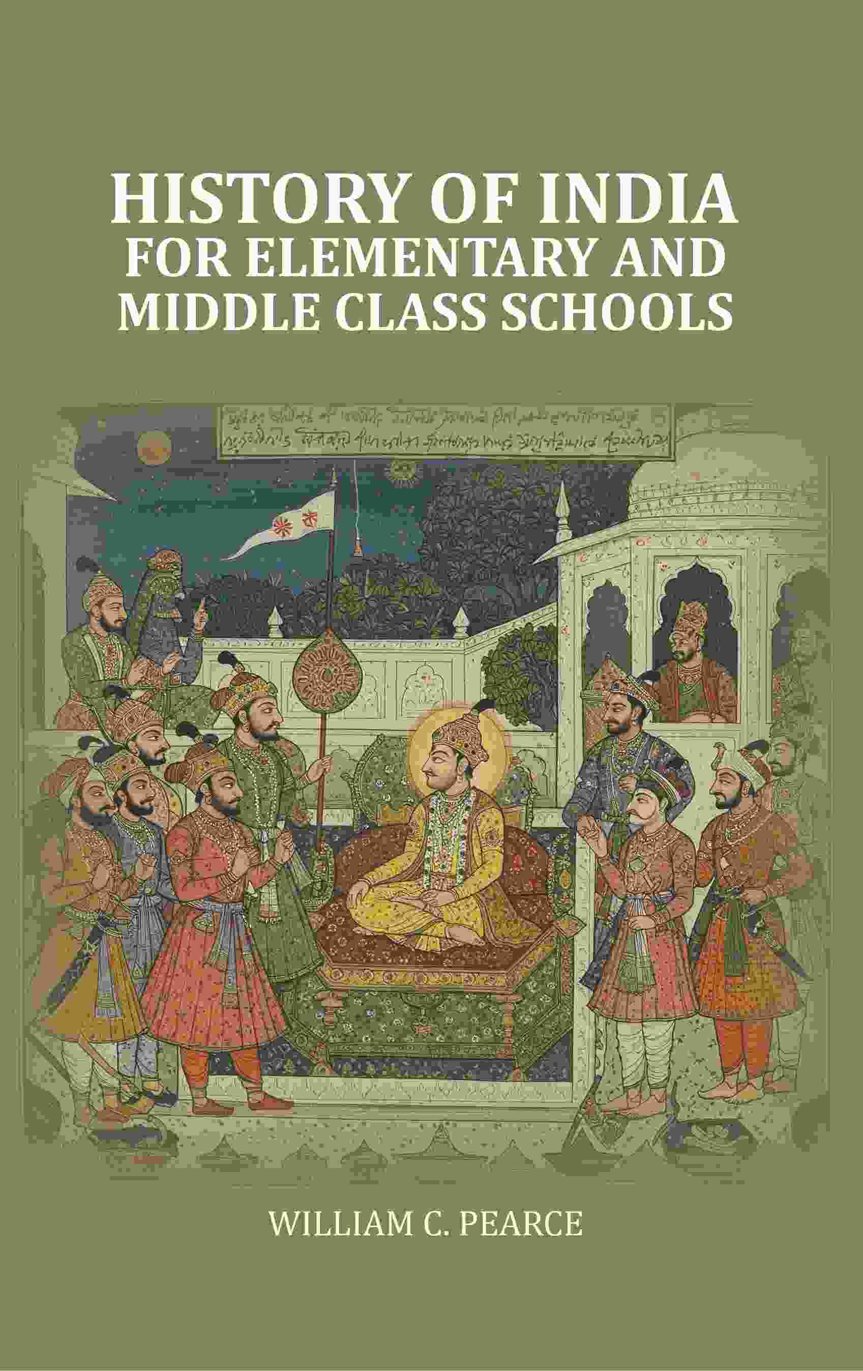     			History of India For Elementary and Middle Class Schools [Hardcover]