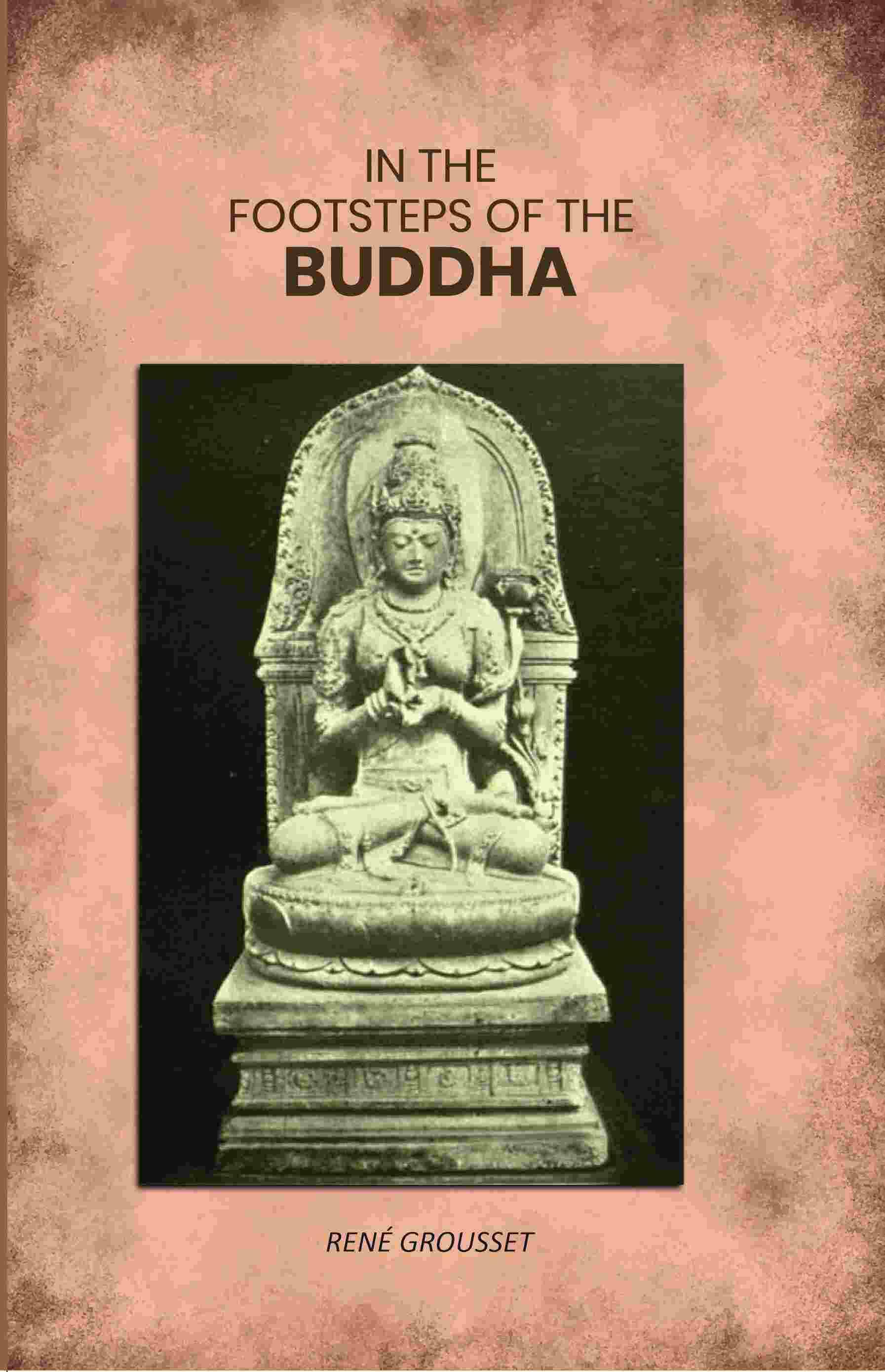     			In The Footsteps Of The Buddha [Hardcover]