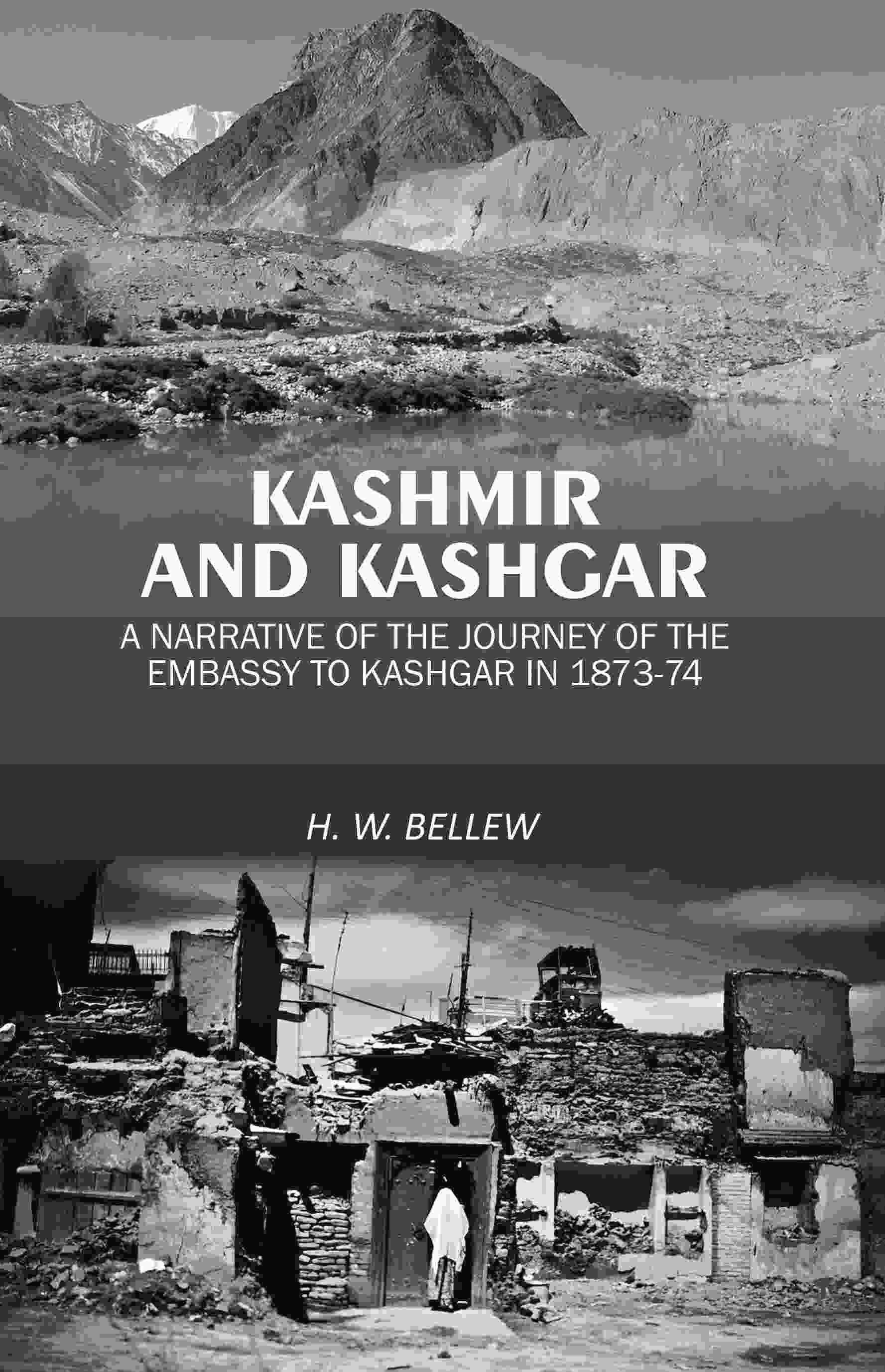     			Kashmir and Kashgar: A narrative of the journey of the embassy to Kashgar in 1873-74 [Hardcover]