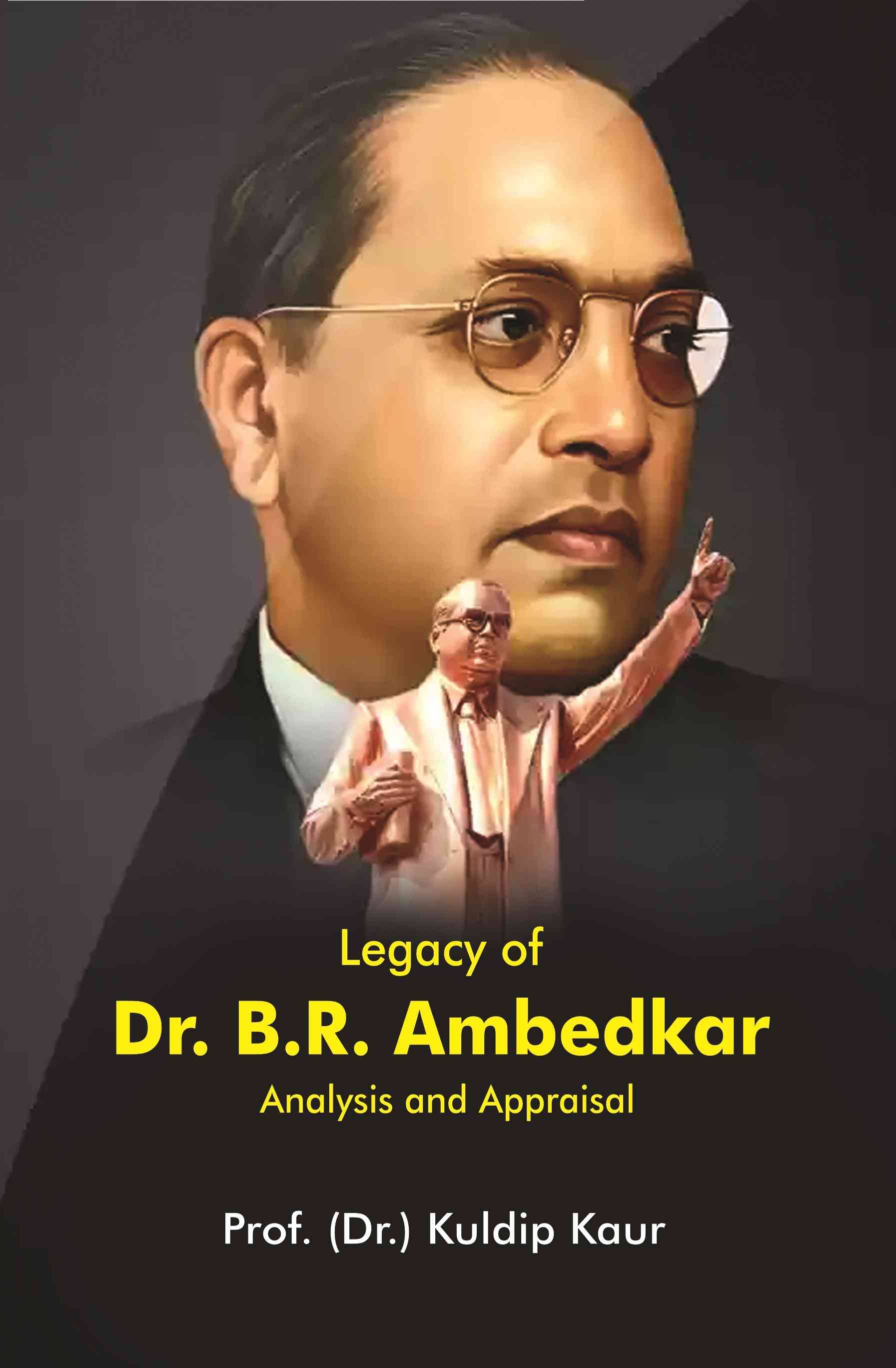     			Legacy of Dr. B.R. Ambedkar: Analysis and Appraisal [Hardcover]
