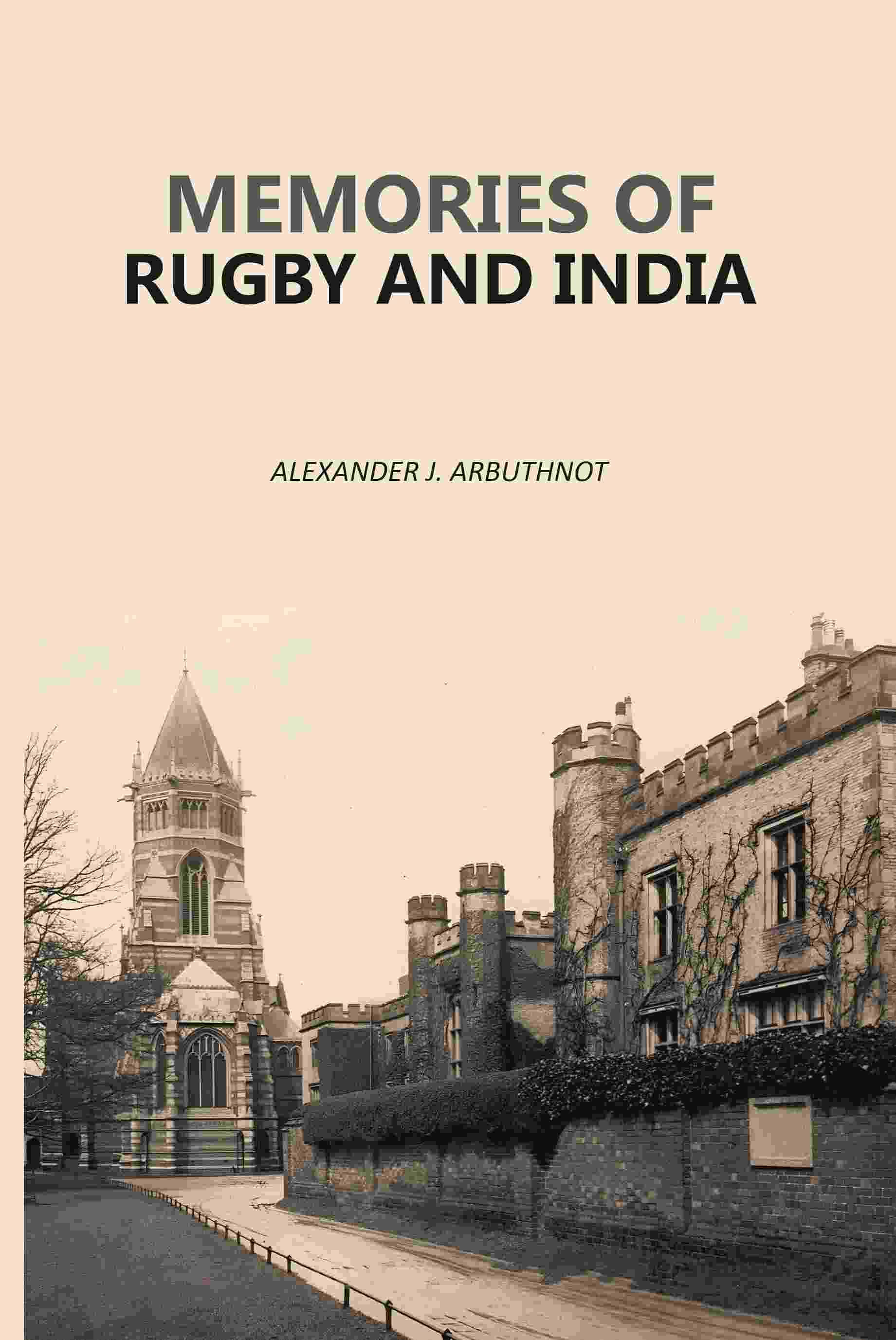    			Memories Of Rugby And India [Hardcover]