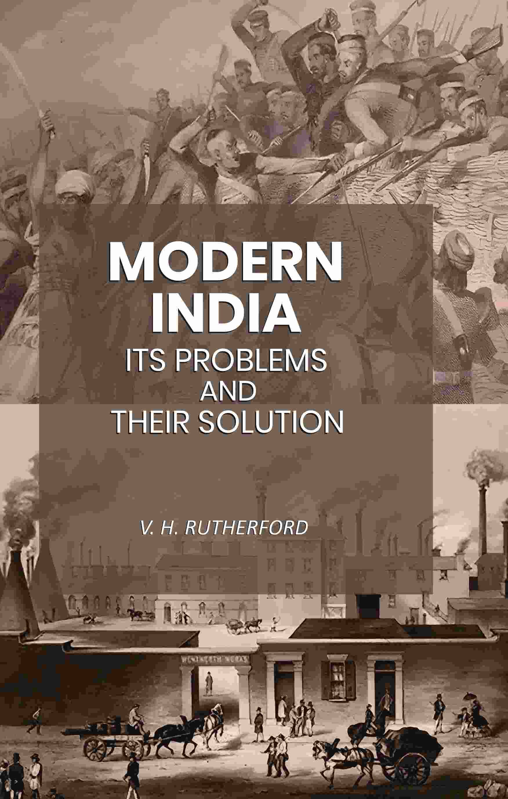     			Modern India Its Problems and Their Solution [Hardcover]