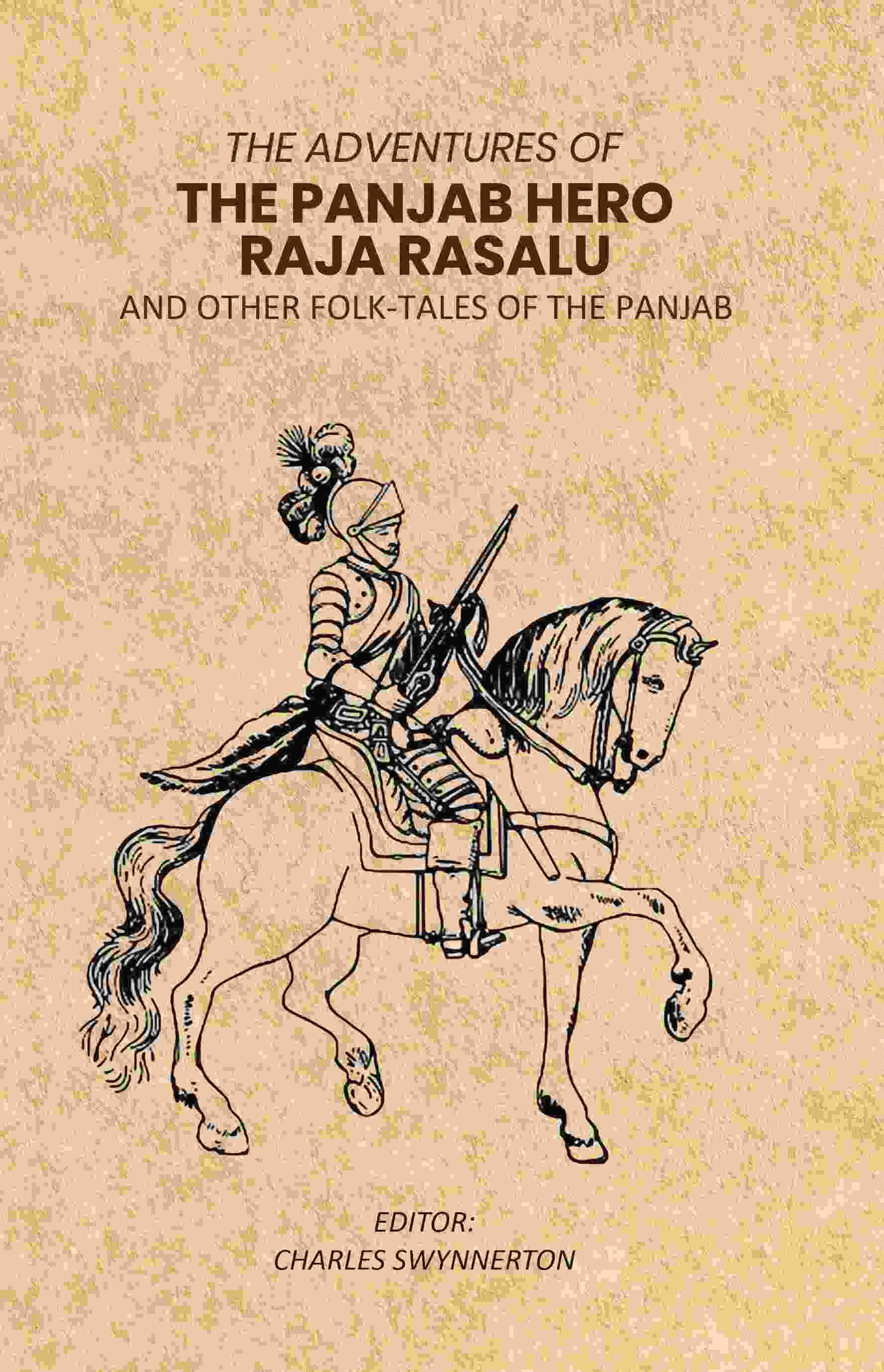     			The Adventures of The Panjab Hero Raja Rasalu: And Other Folk-Tales of The Panjab