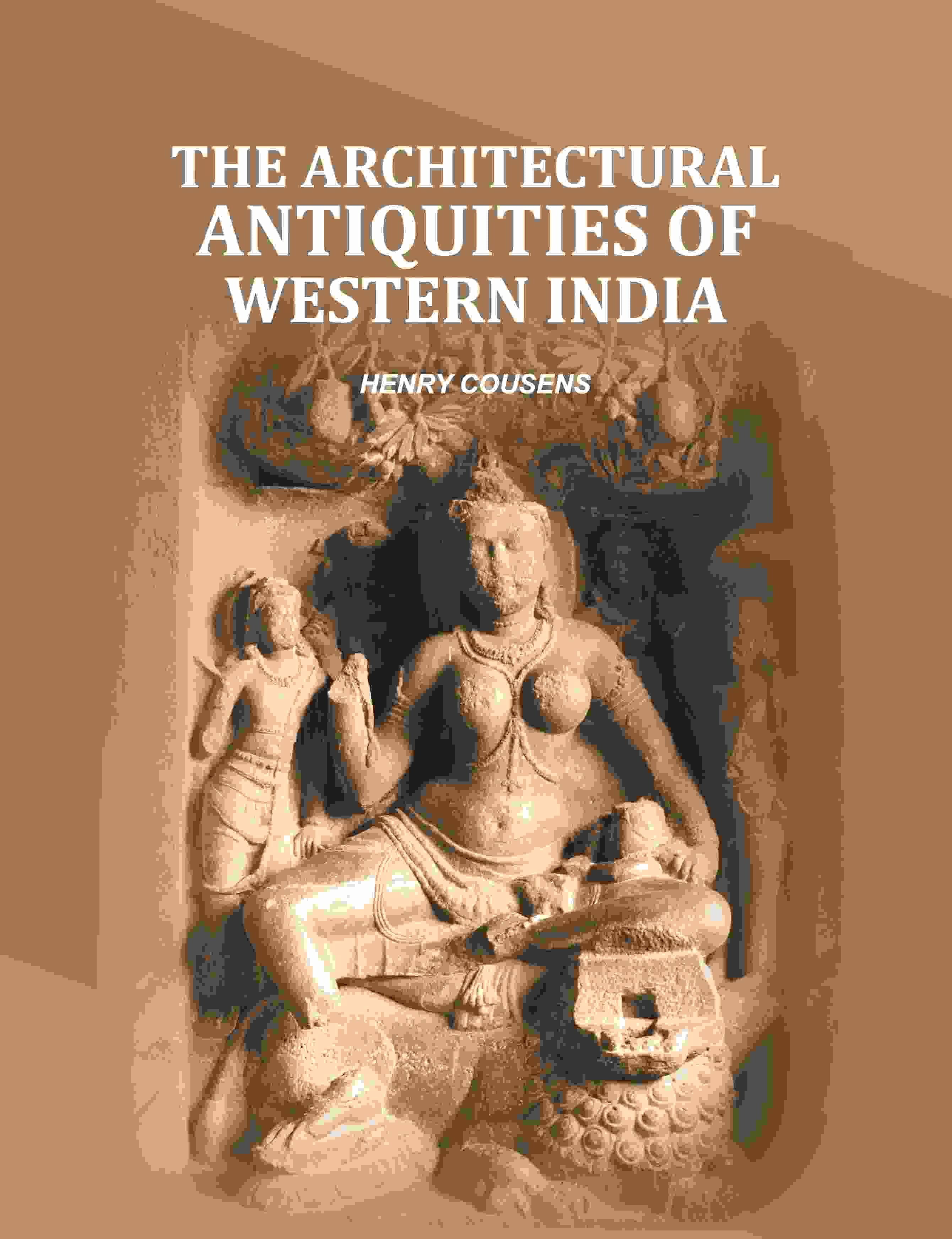     			The Architectural Antiquities Of Western India
