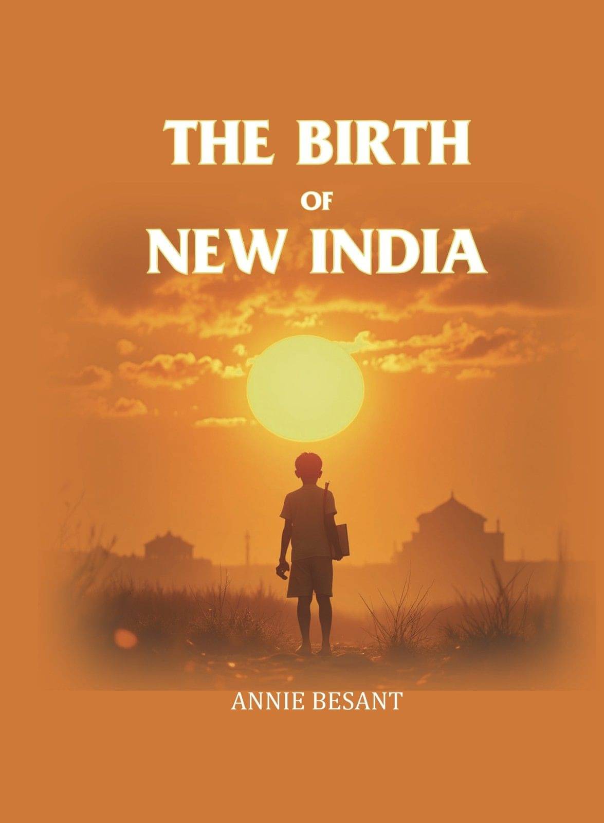     			The Birth Of New India