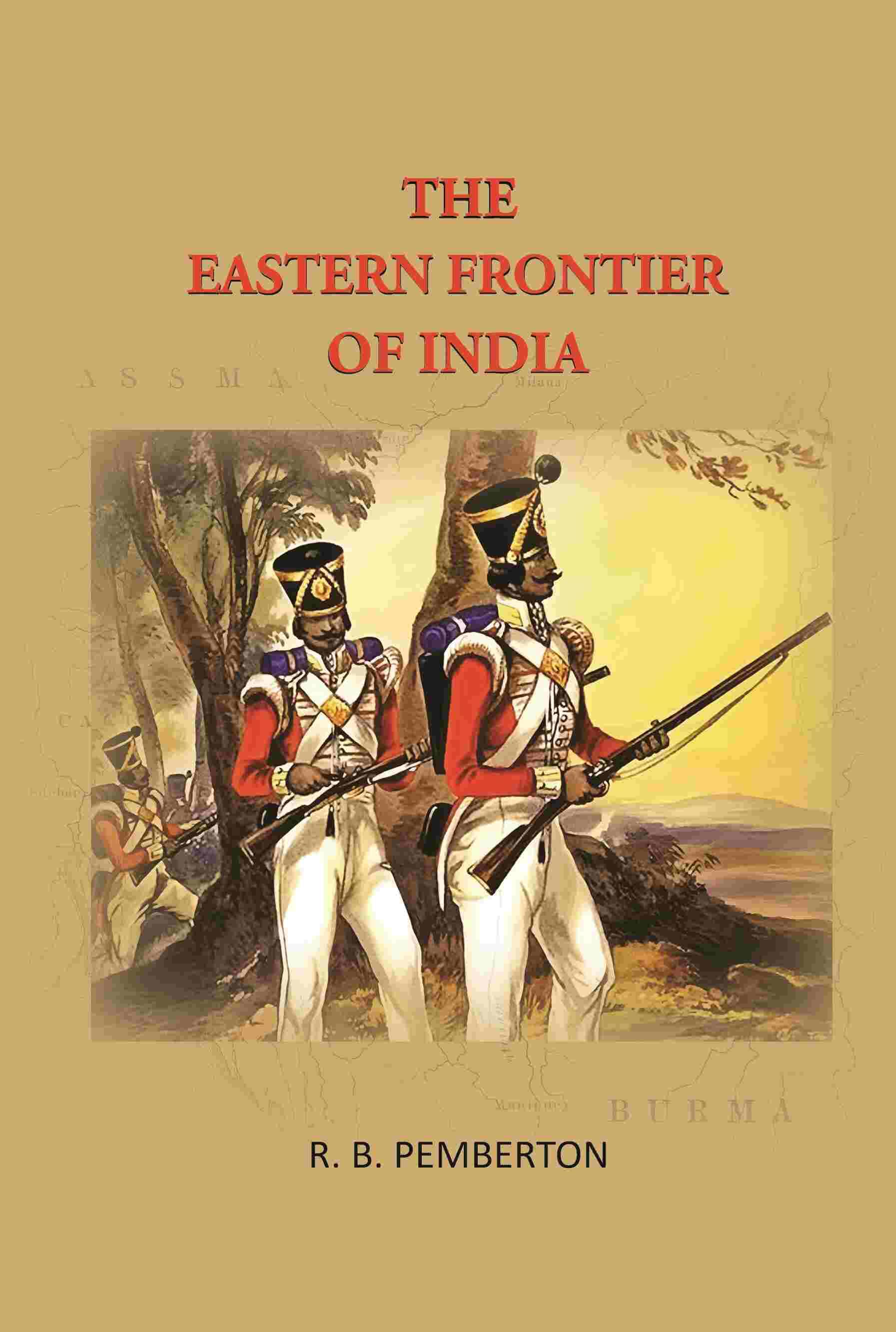     			The Eastern frontier of India [Hardcover]