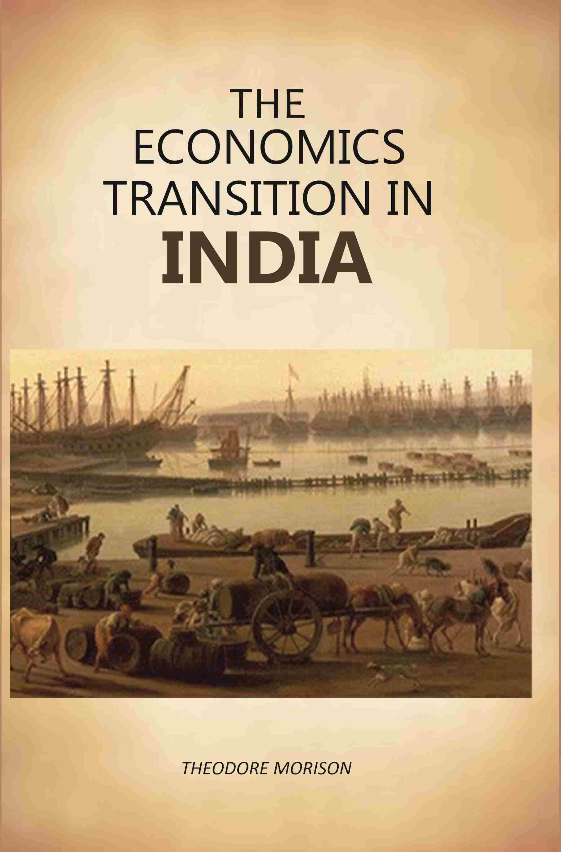     			The Economics Transition In India