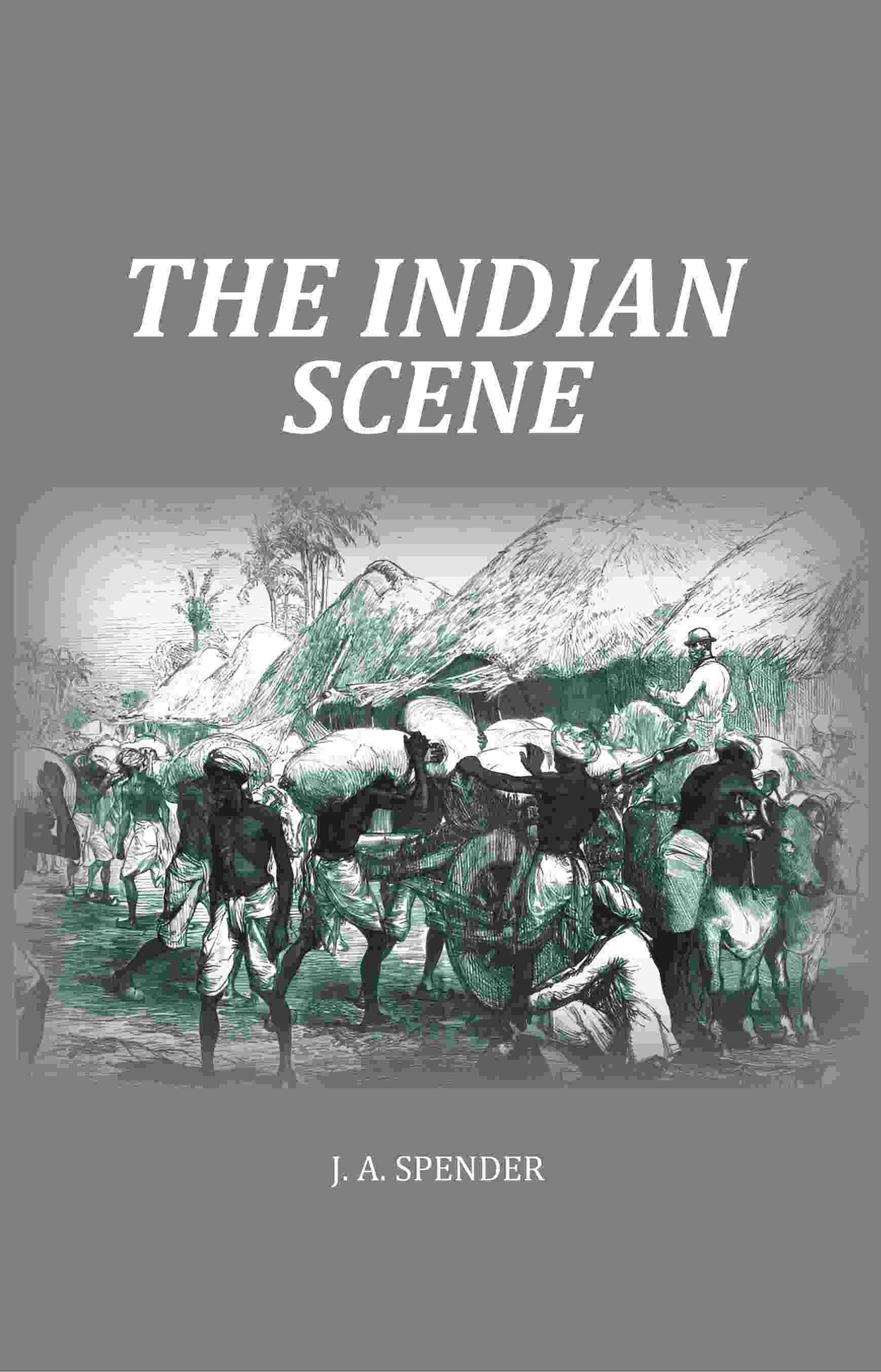     			The Indian Scene [Hardcover]