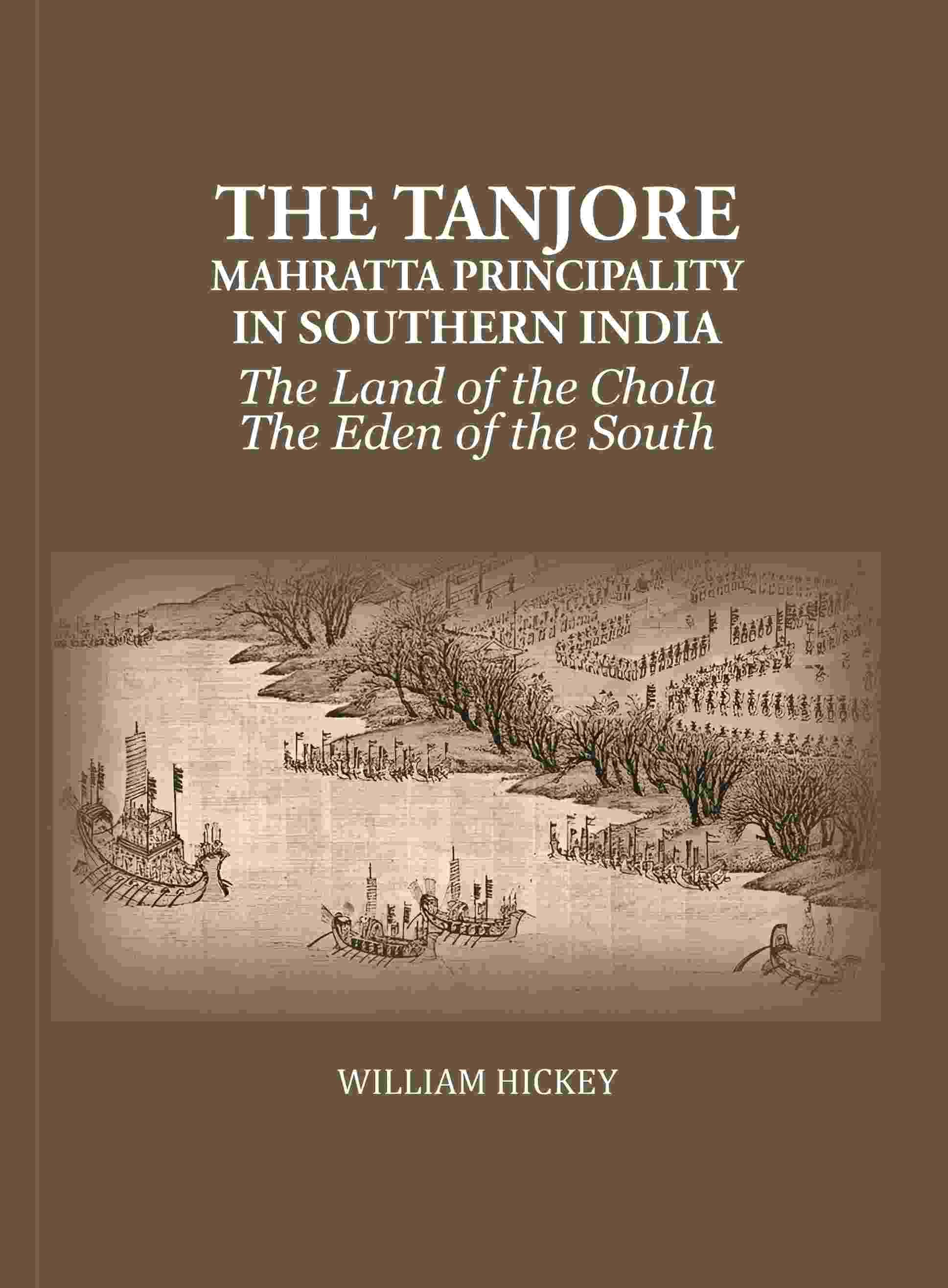     			The Tanjore Mahratta Principality In Southern India: The Land of the Chola The Eden of the South