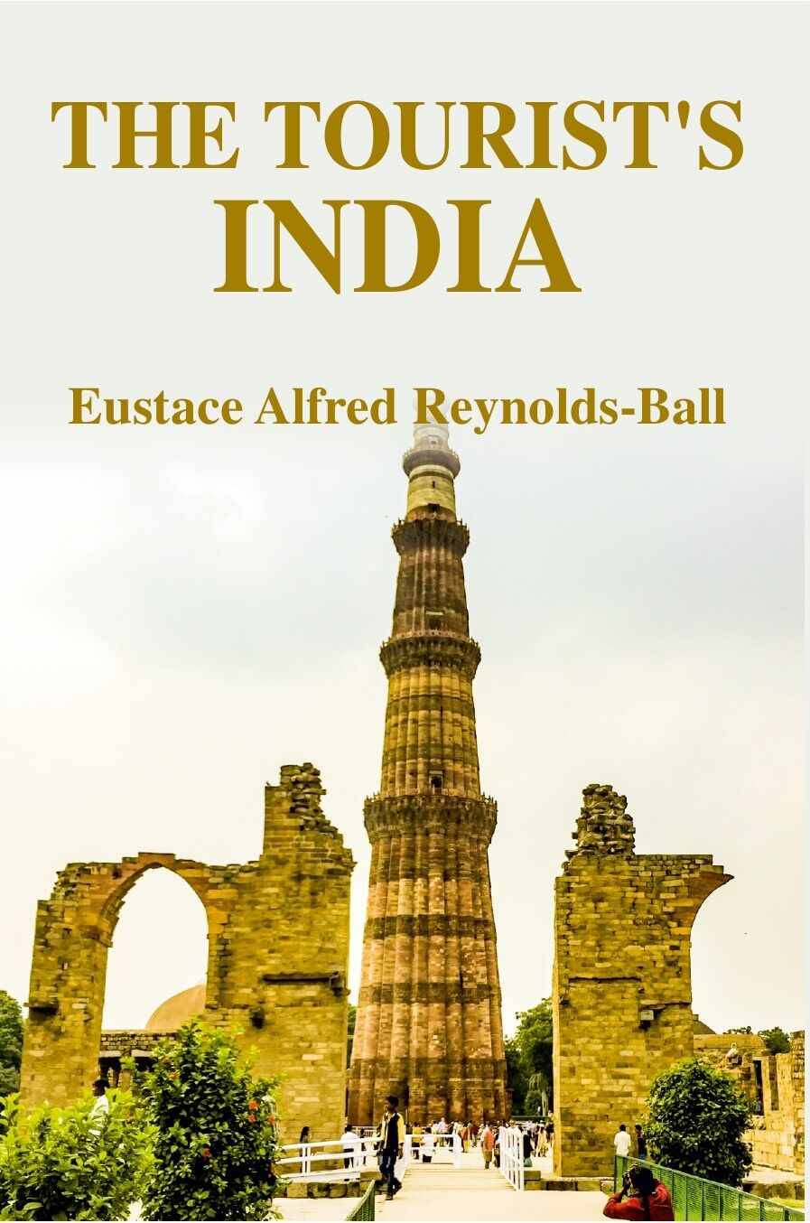     			The Tourist's India [Hardcover]